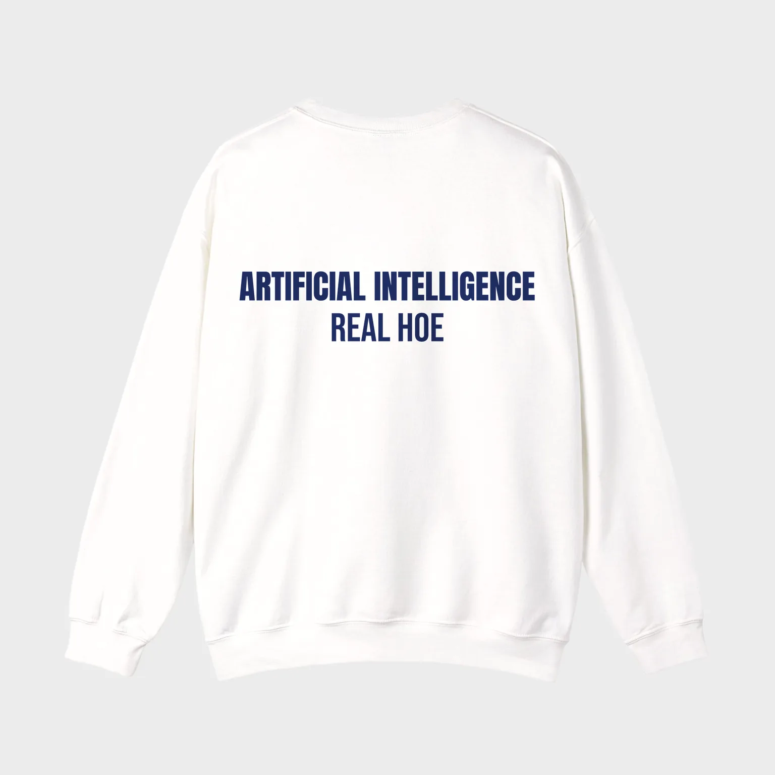 Artificial Intelligence, Real Hoe — full back print