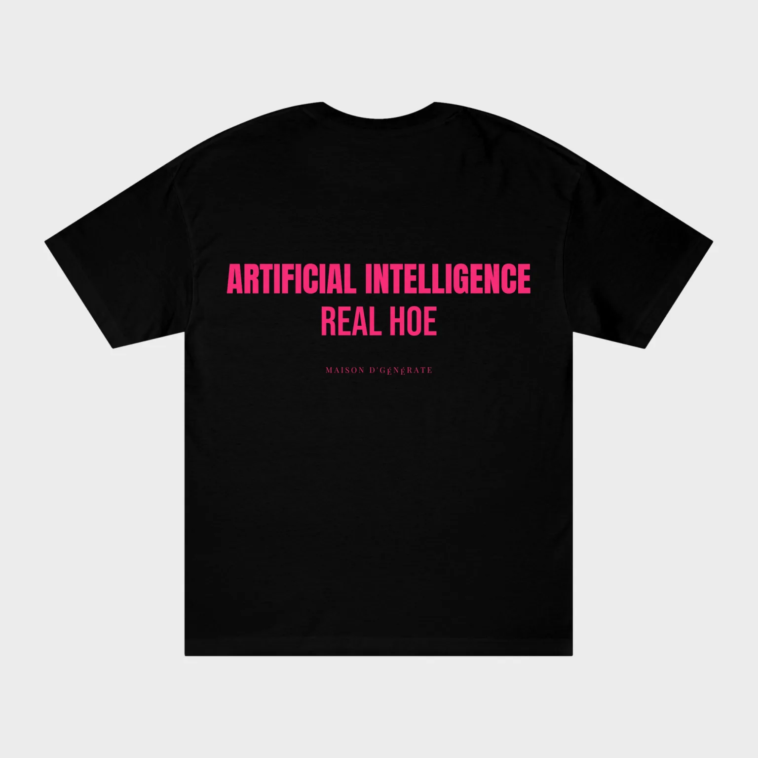Artificial Intelligence, Real Hoe — full back print