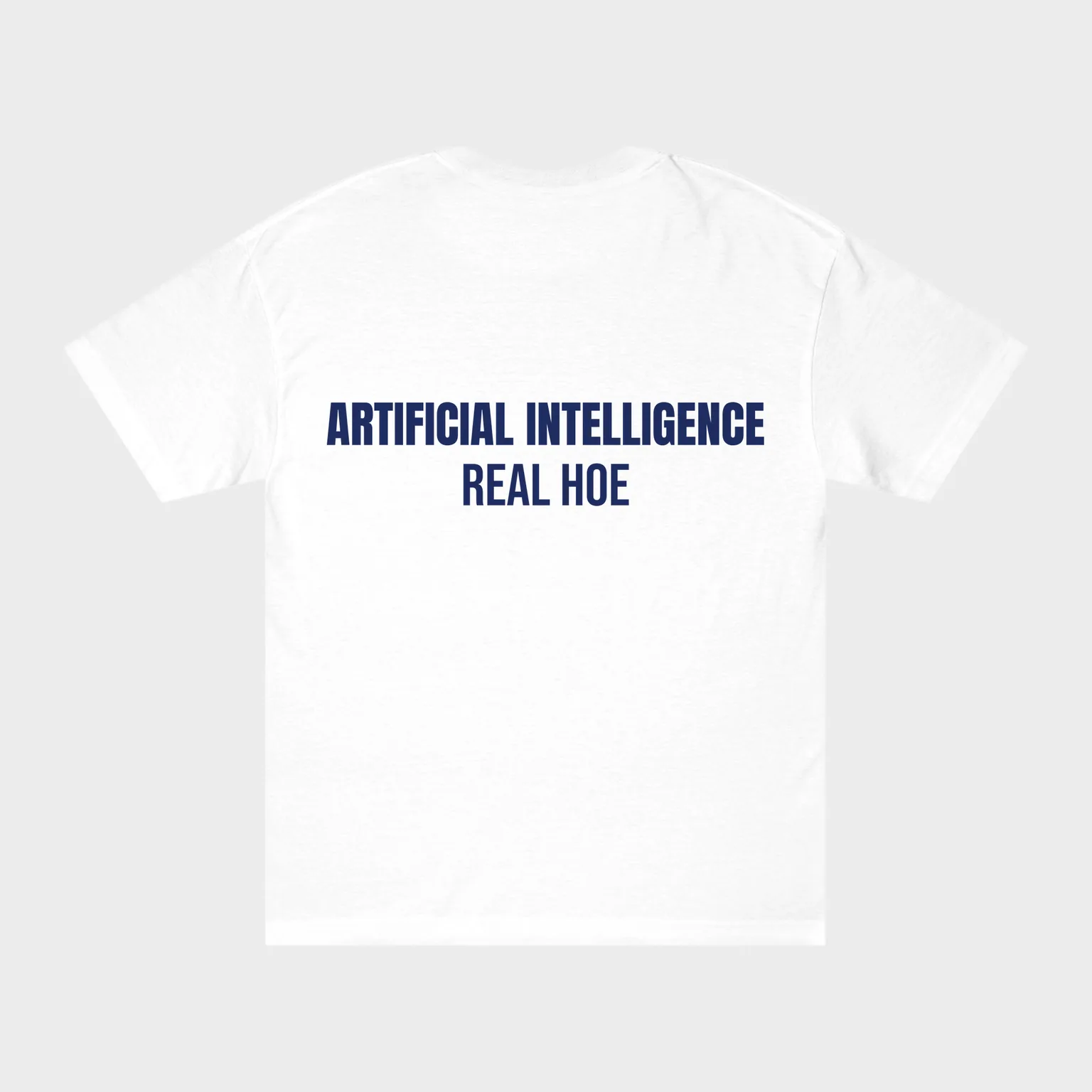 Artificial Intelligence, Real Hoe — full back print