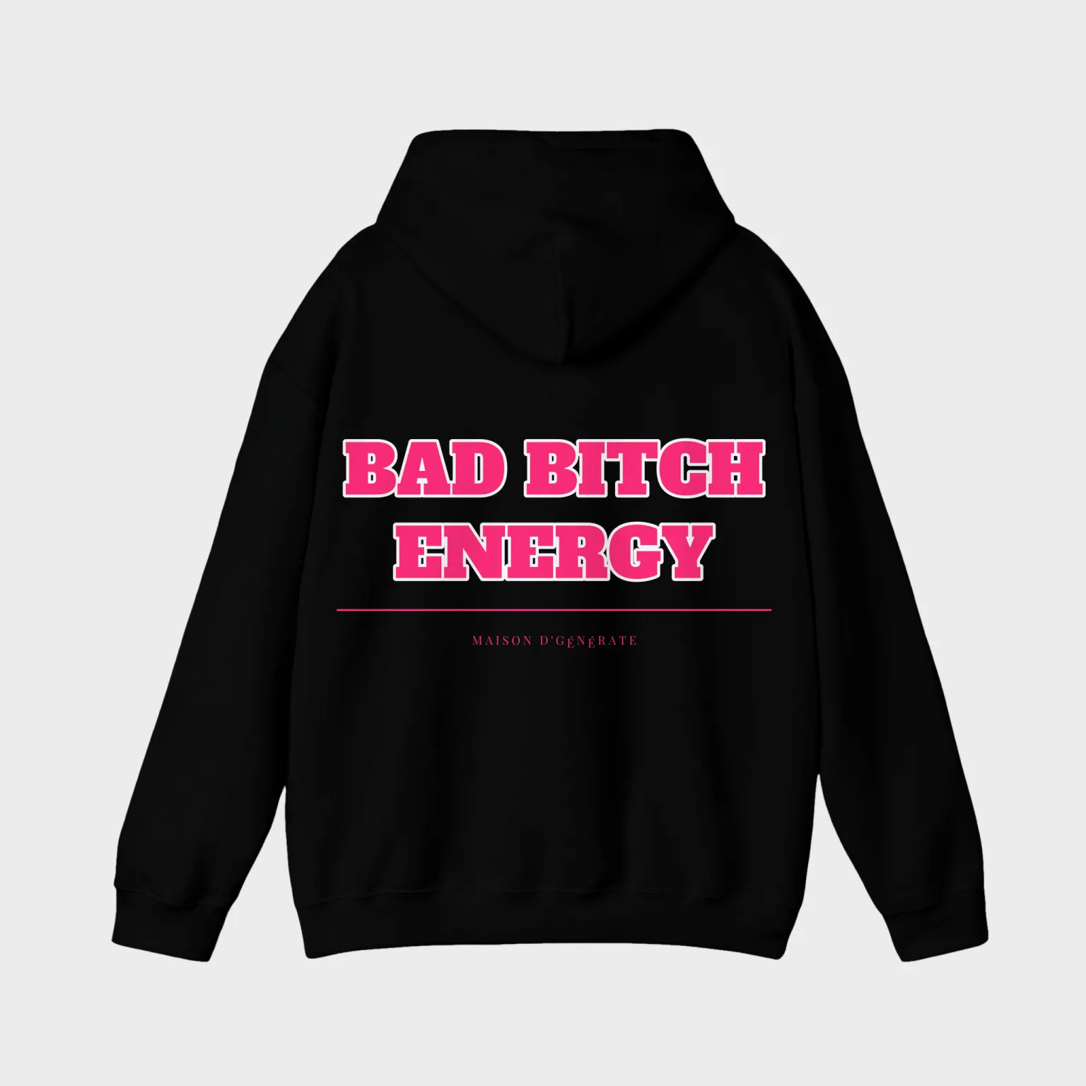 Bad Bitch Energy — full back print