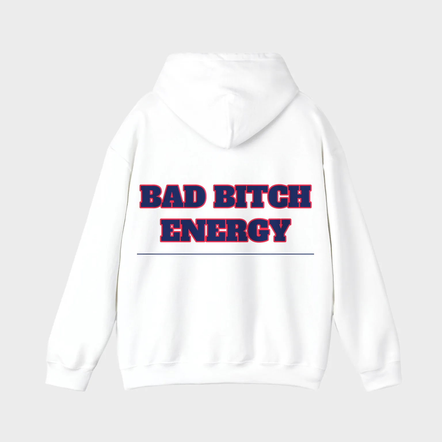 Bad Bitch Energy — full back print