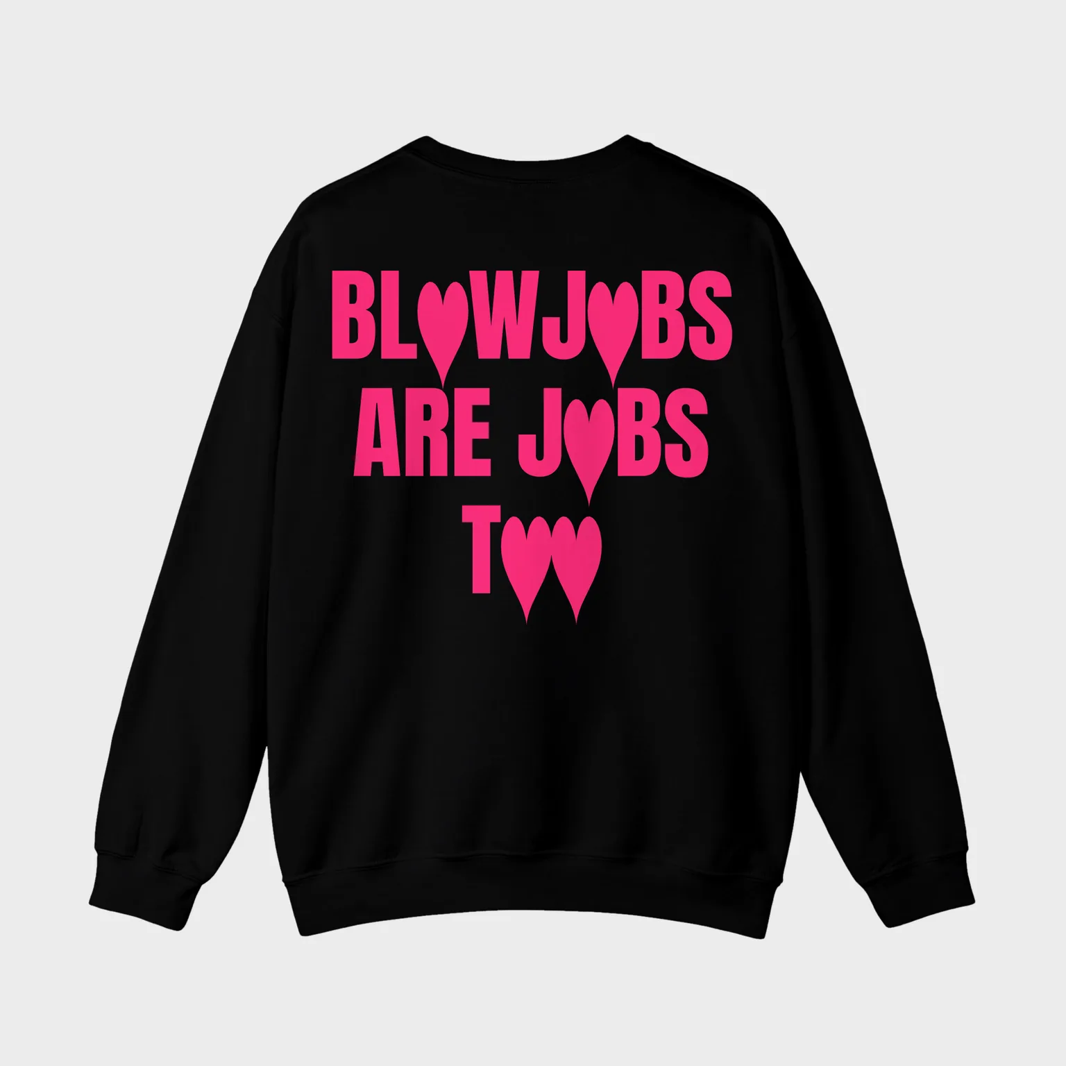 Blowjobs Are Jobs Too — full back print