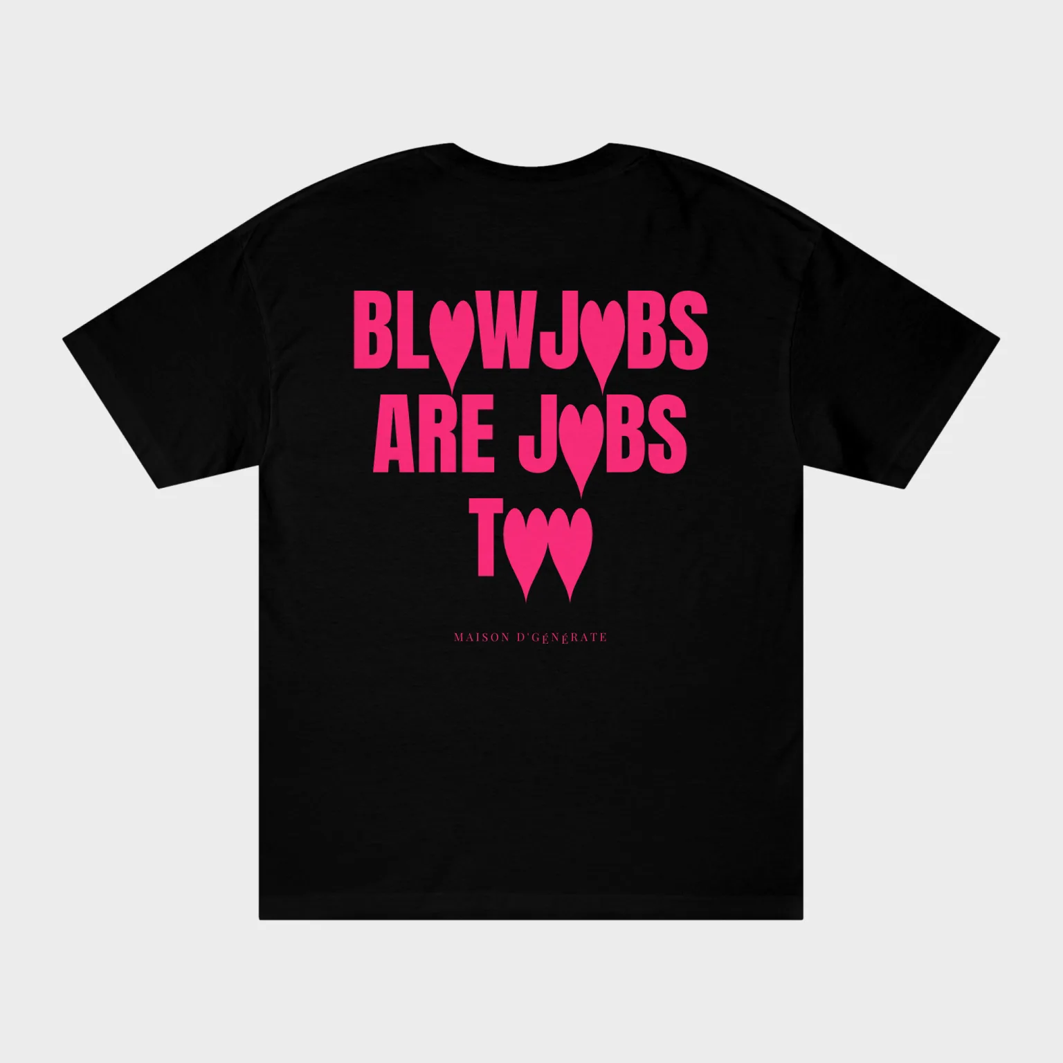 Blowjobs Are Jobs Too — full back print