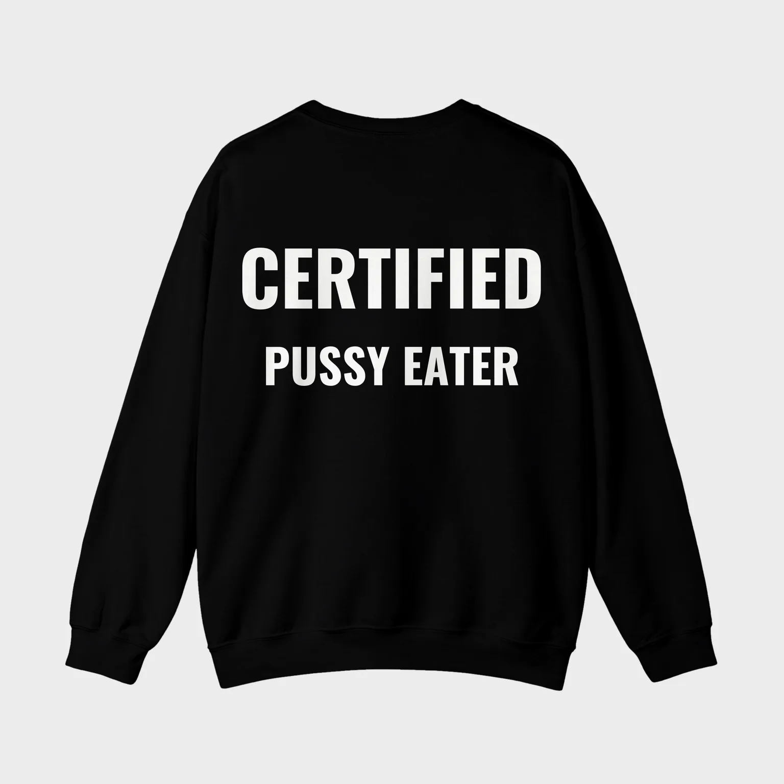 Certified Pussy Eater — full back print