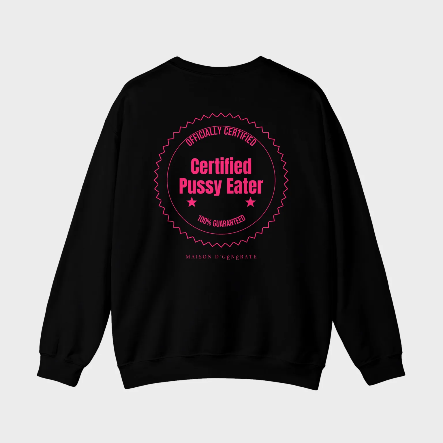 Certified Pussy Eater — full back print