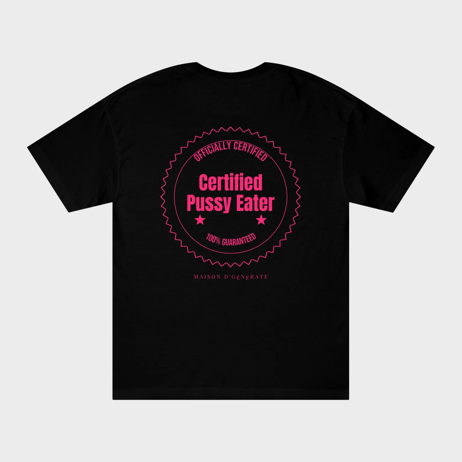 Certified Pussy Eater — full back print