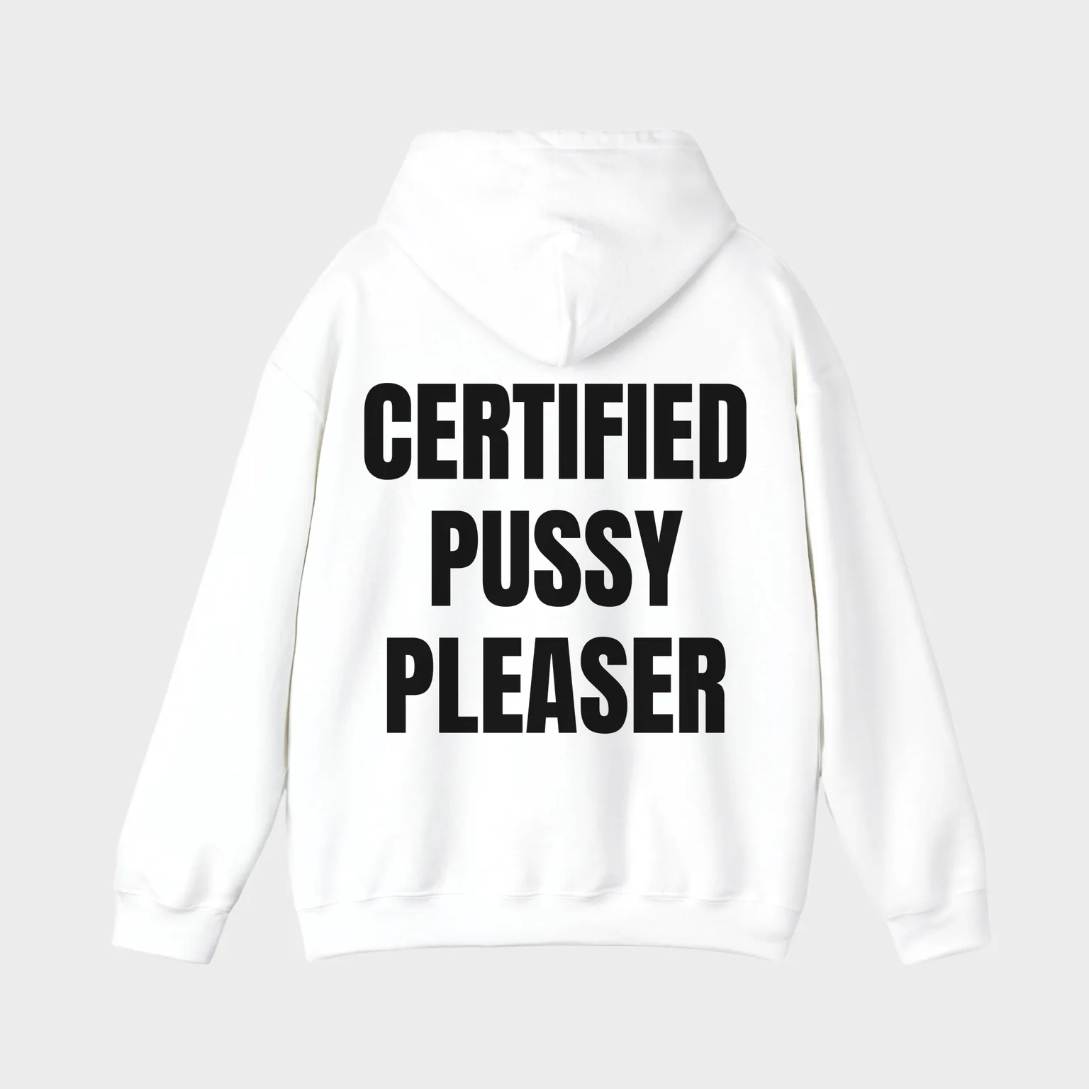 Certified Pussy Pleaser — full back print