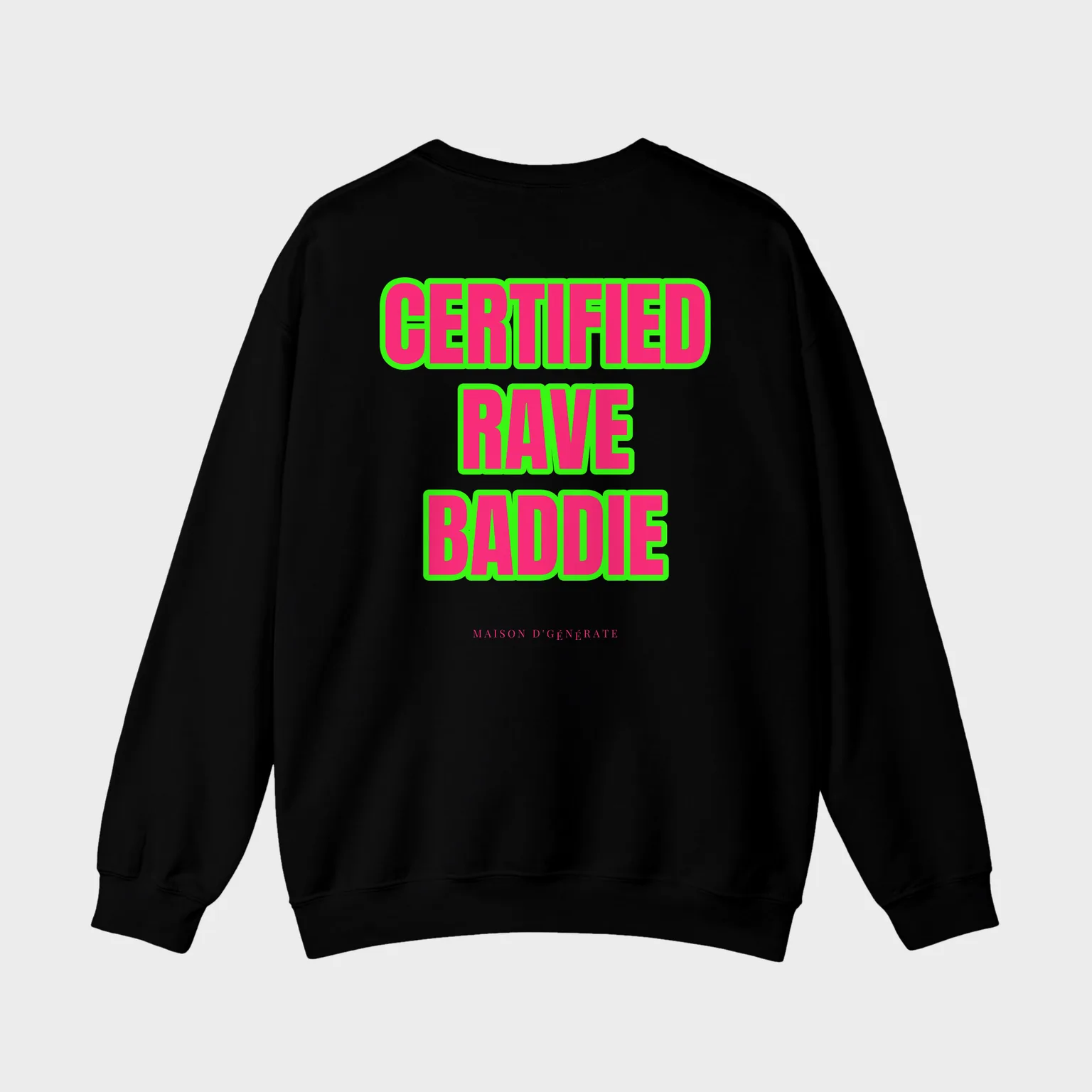 Certified Rave Baddie — full back print
