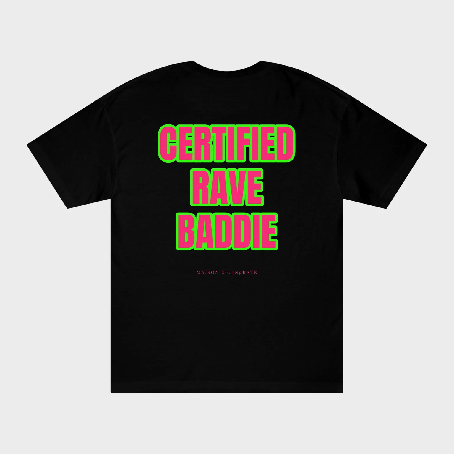 Certified Rave Baddie — full back print