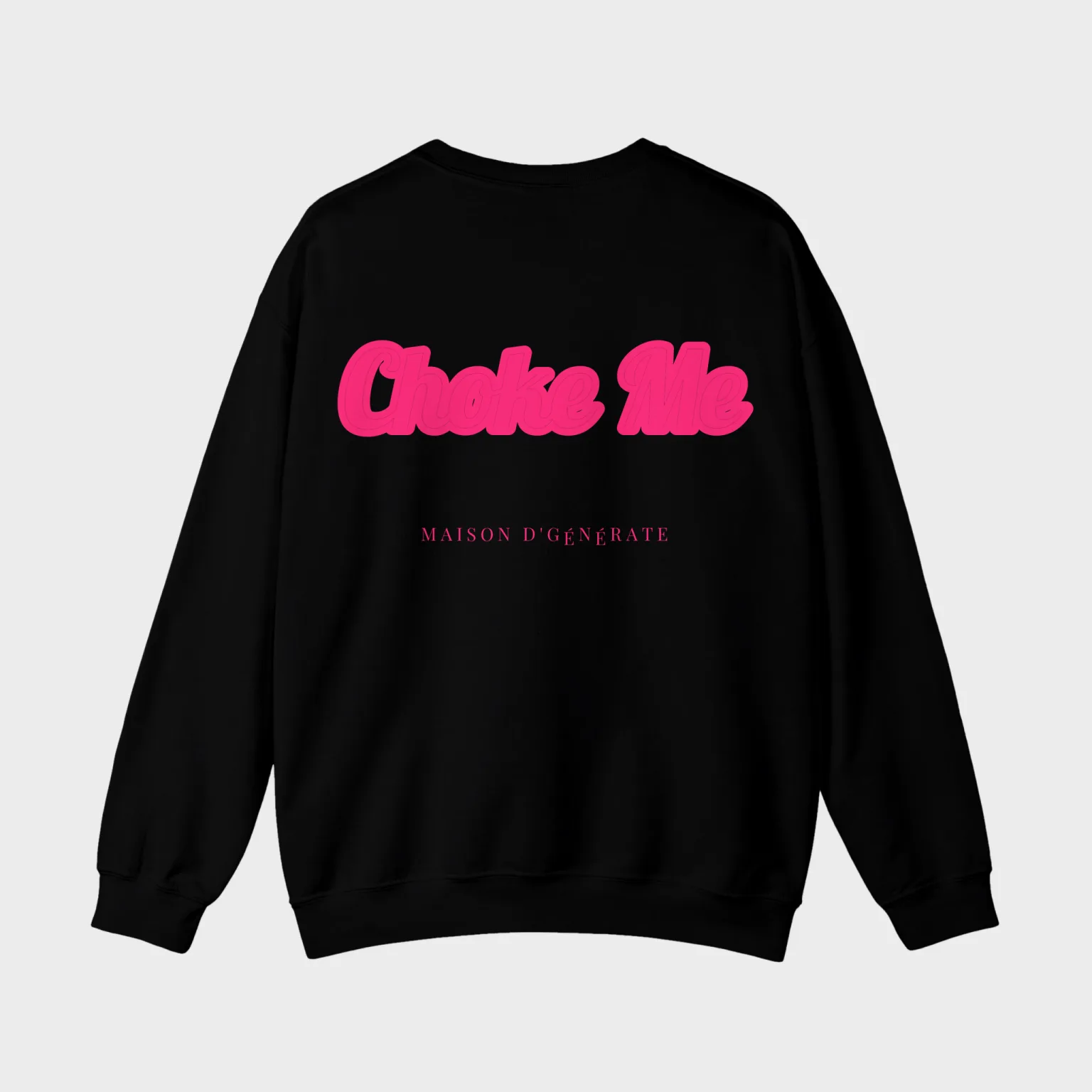 Choke Me — full back print