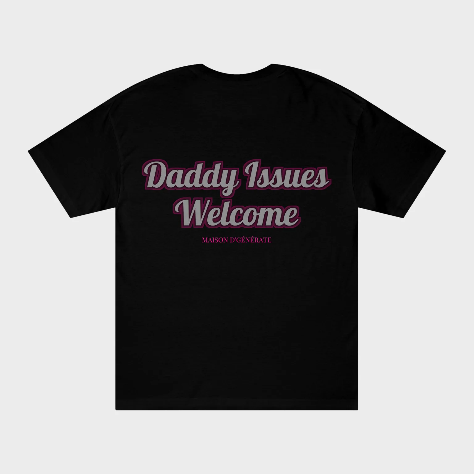 Daddy Issues Welcome — full back print