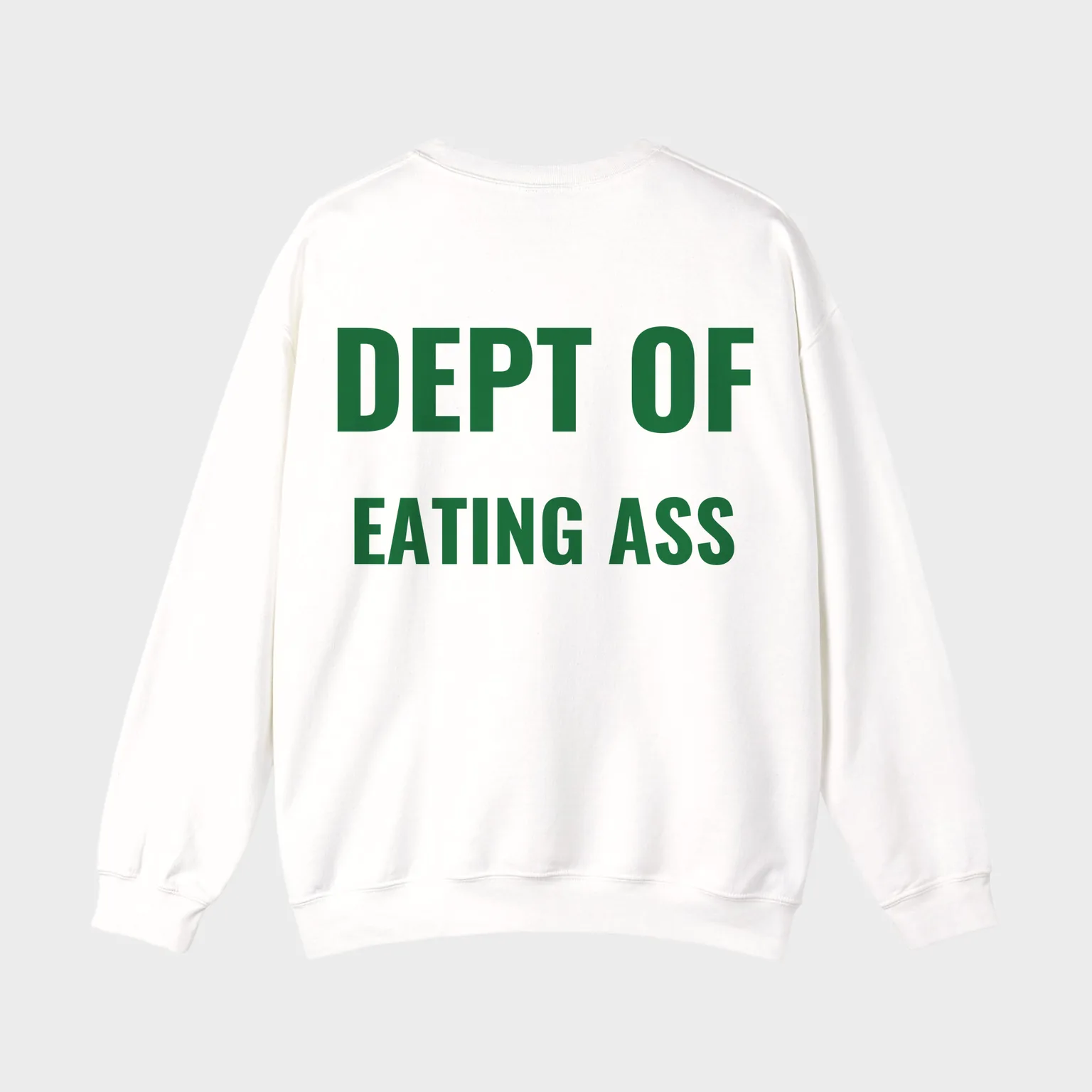Dept of Eating Ass — full back print
