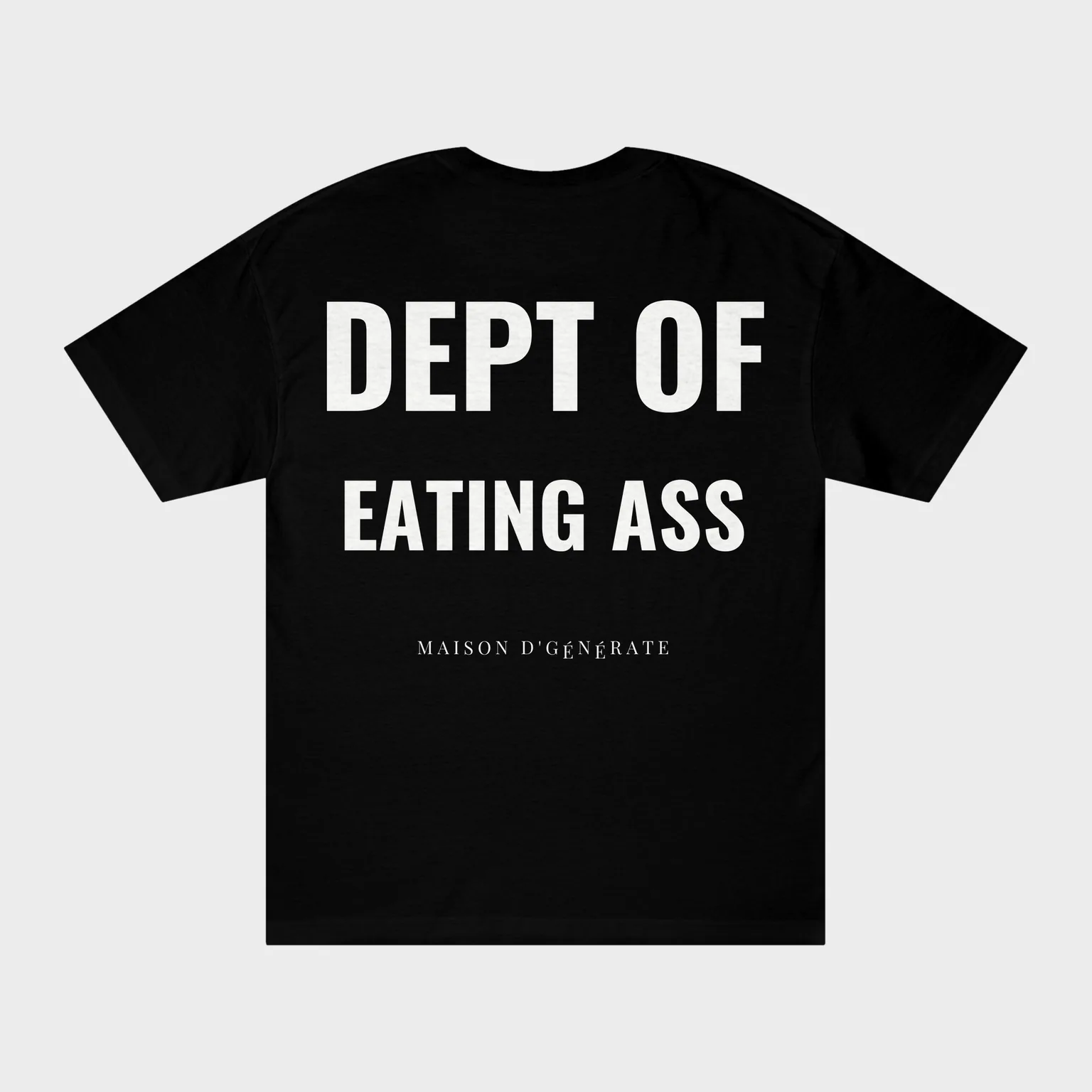 Dept of Eating Ass — full back print