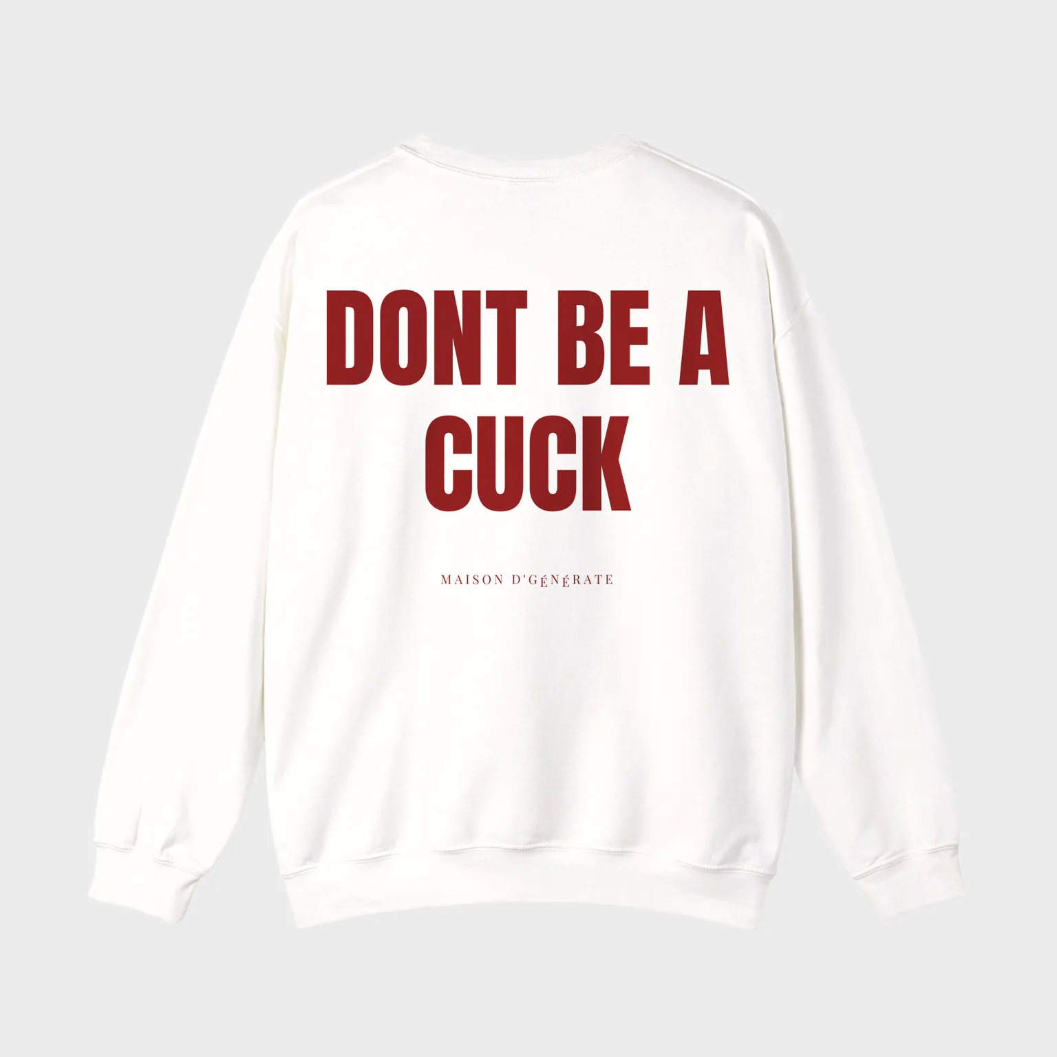 Dont Be a Cuck — full back print