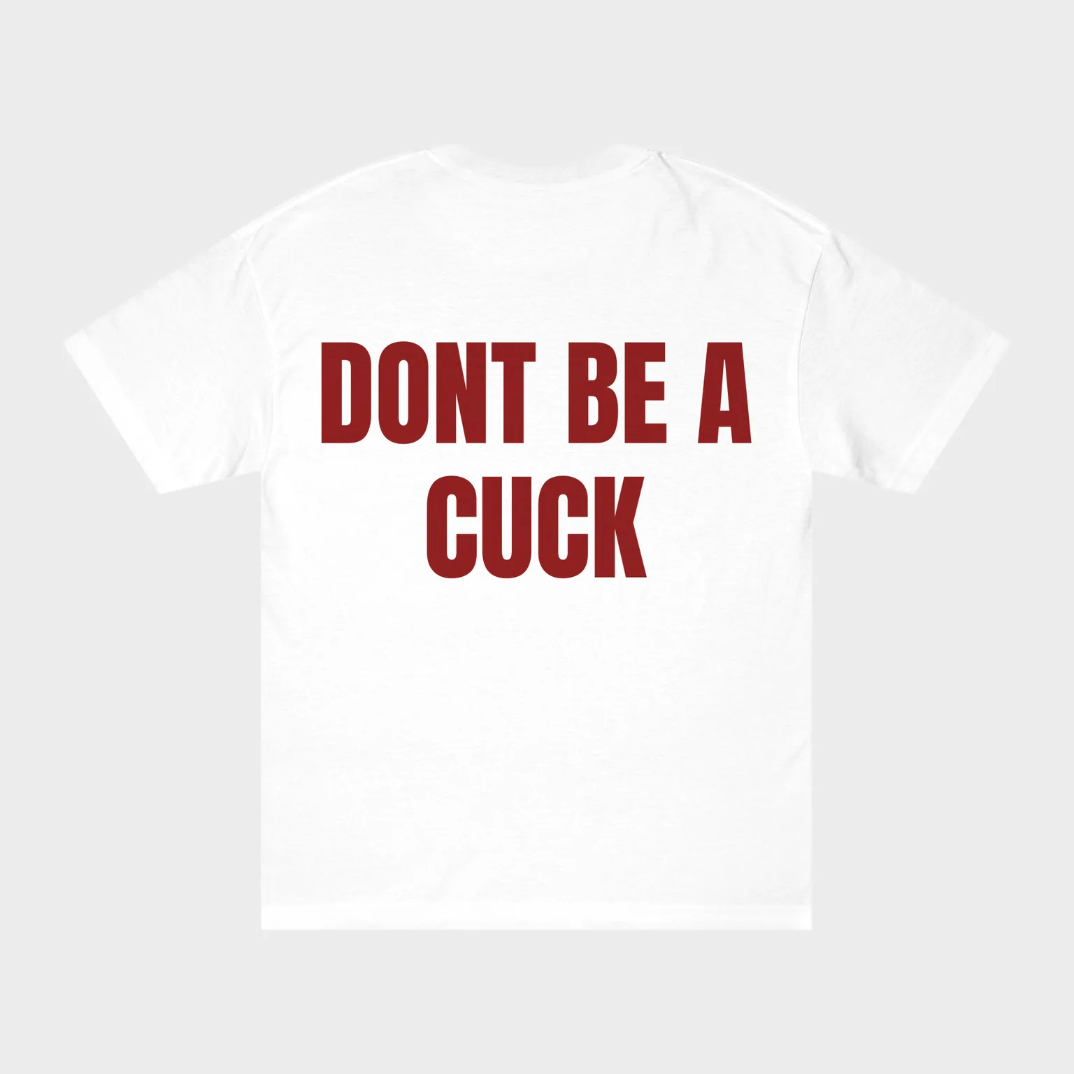 Dont Be a Cuck — full back print