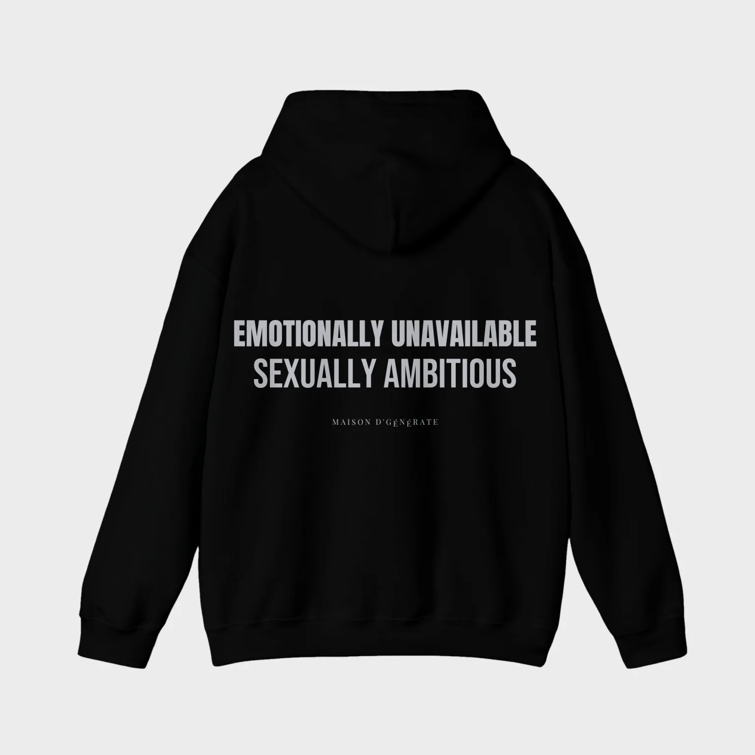 Emotionally Unavailable, Sexually Ambitious — full back print