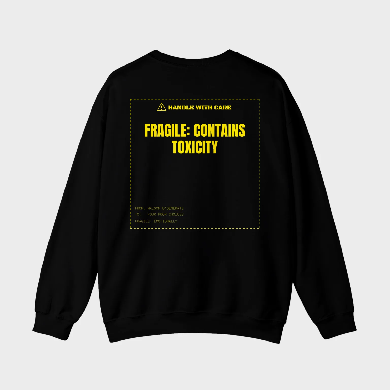 Fragile: Contains Toxicity — full back print