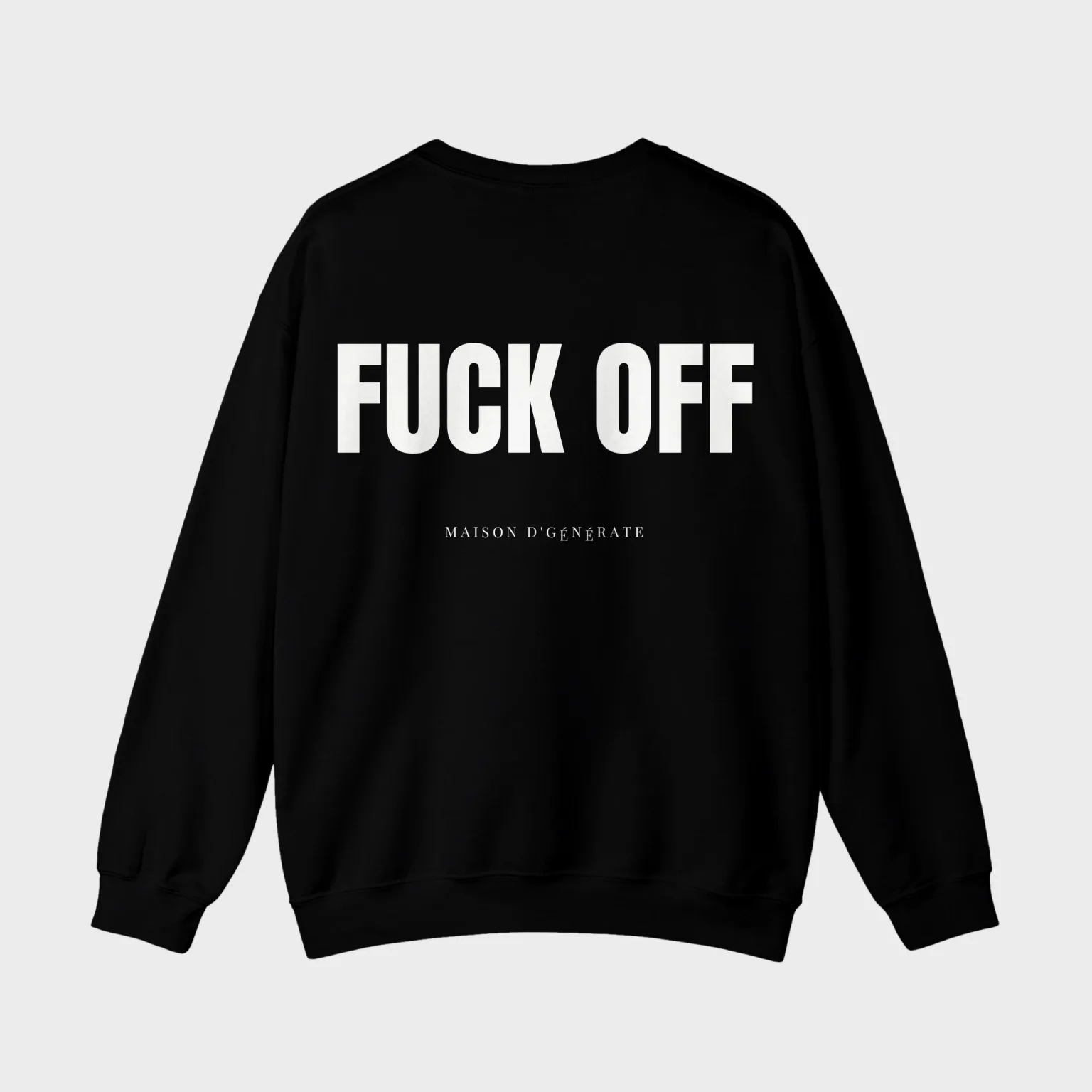 Fuck Off — full back print