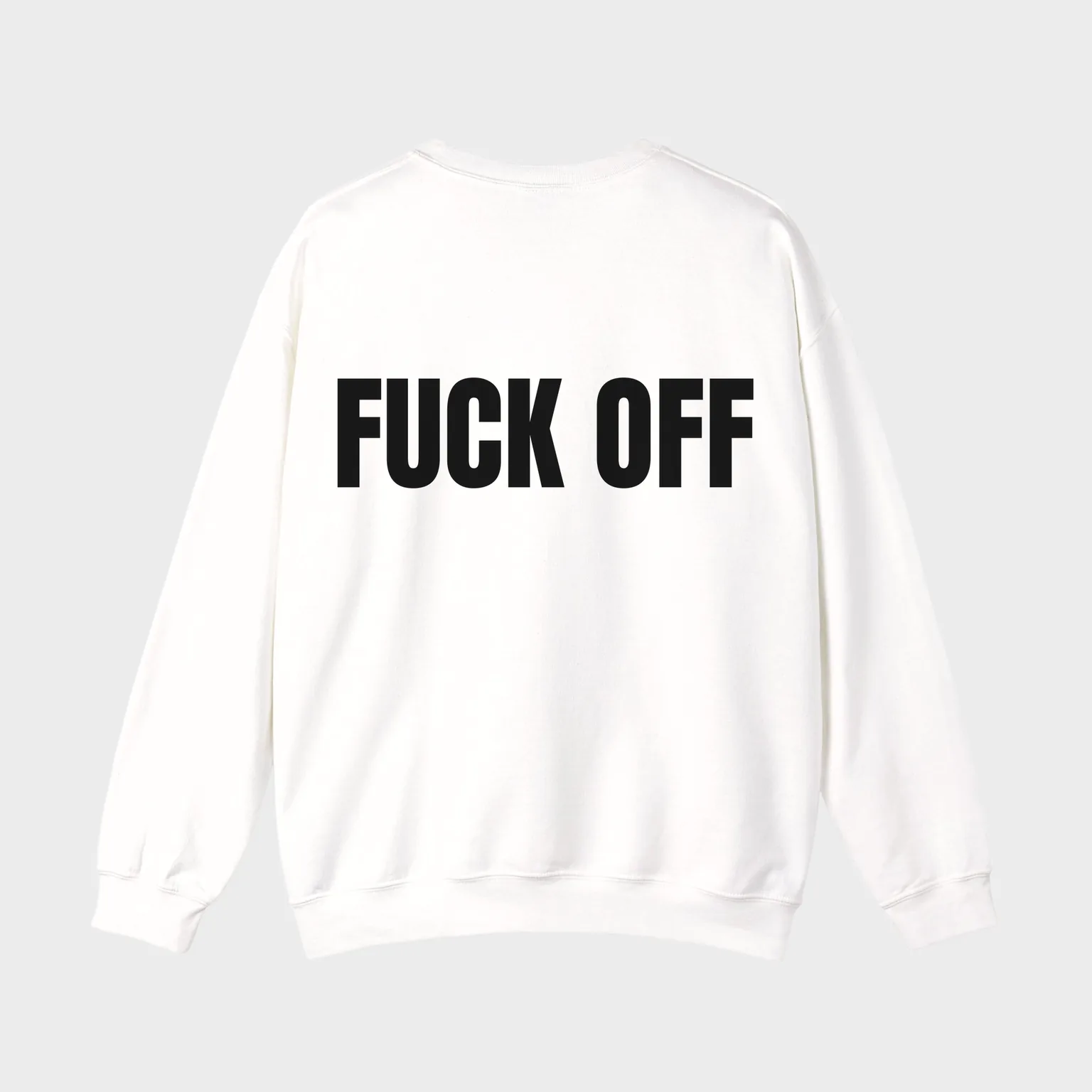 Fuck Off — full back print