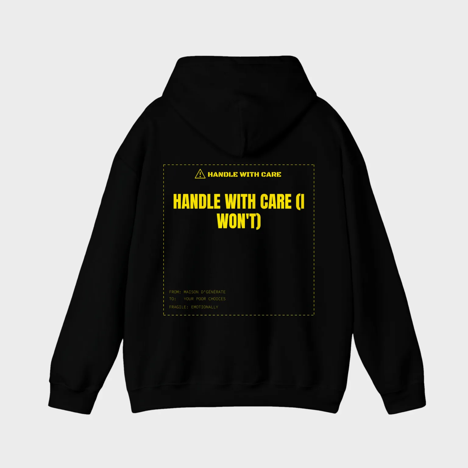 Handle With Care (I Won't) — full back print