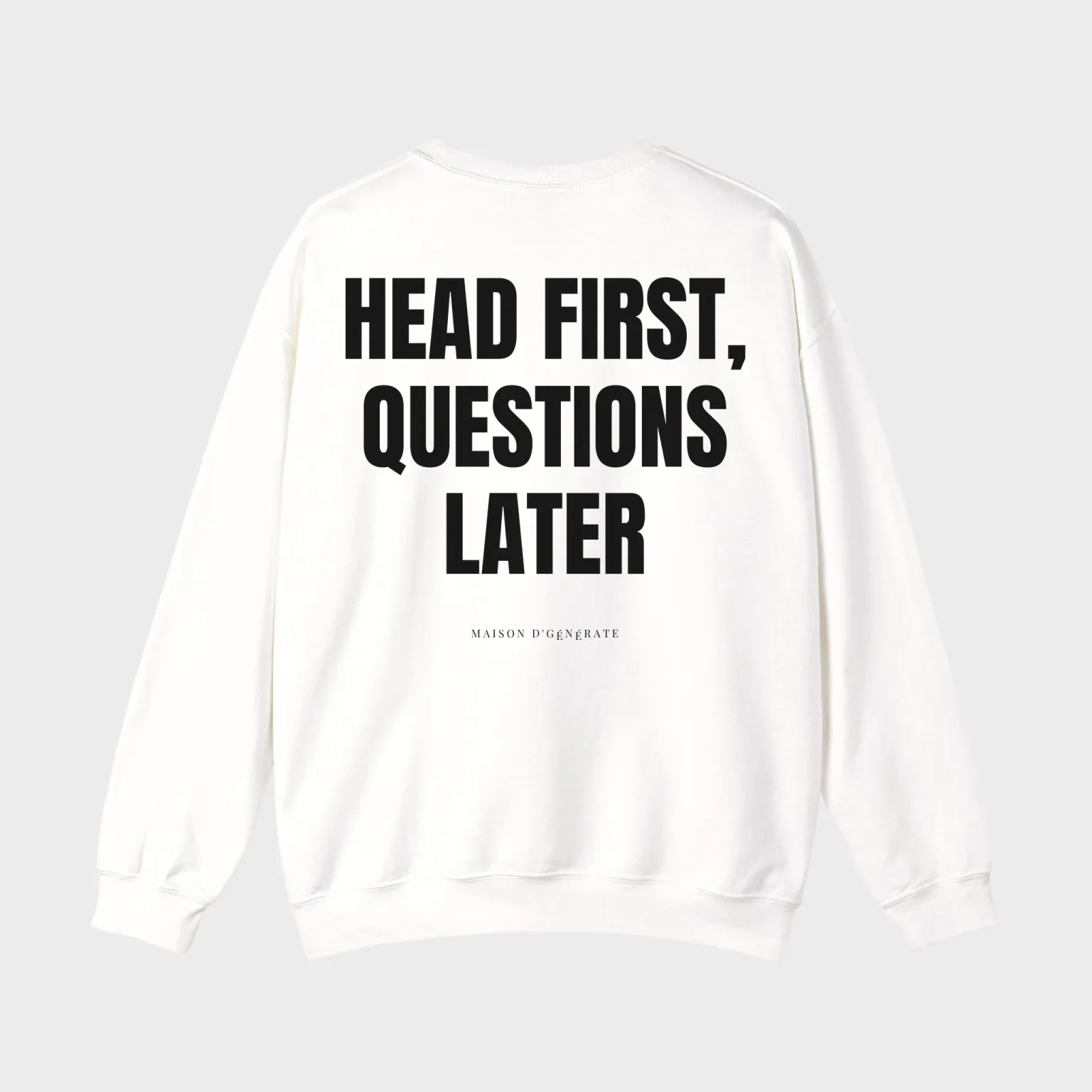 Head First, Questions Later — full back print