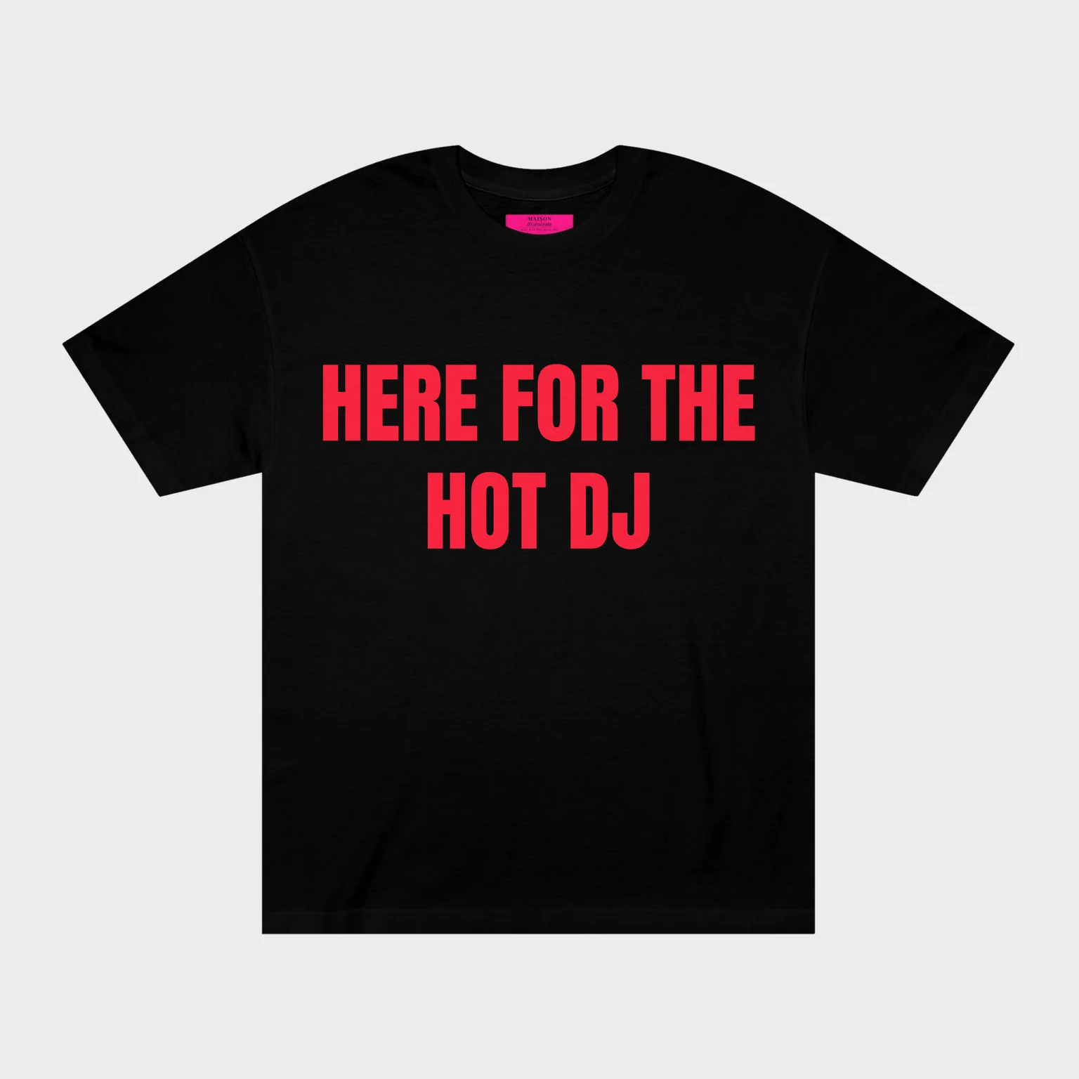 Here for the Hot DJ — front