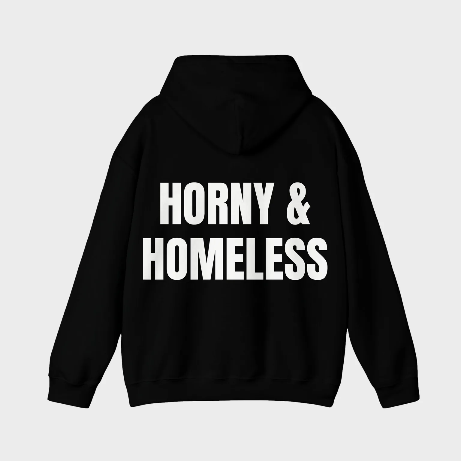 Horny & Homeless — full back print