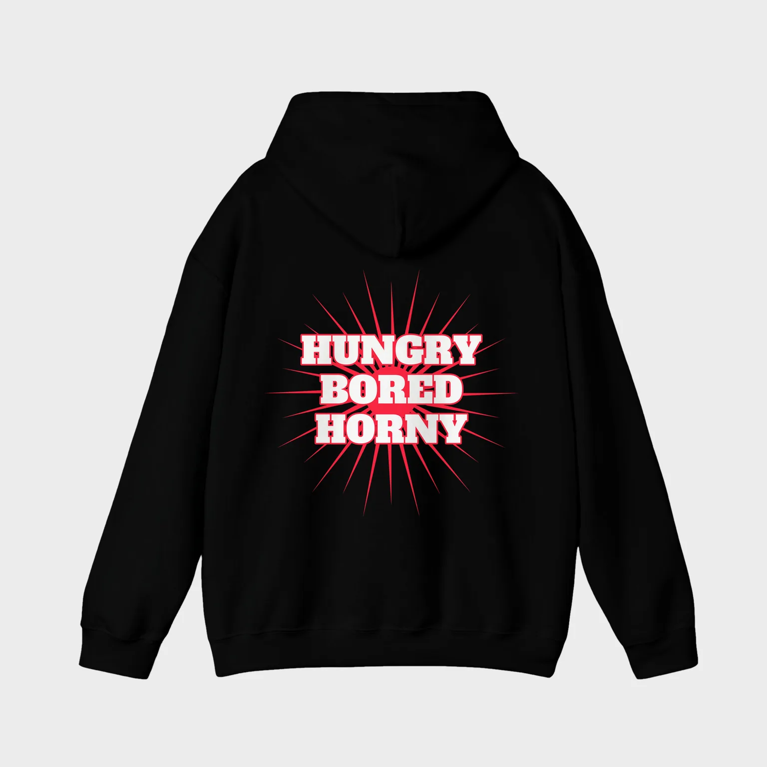 Hungry Bored Horny — full back print