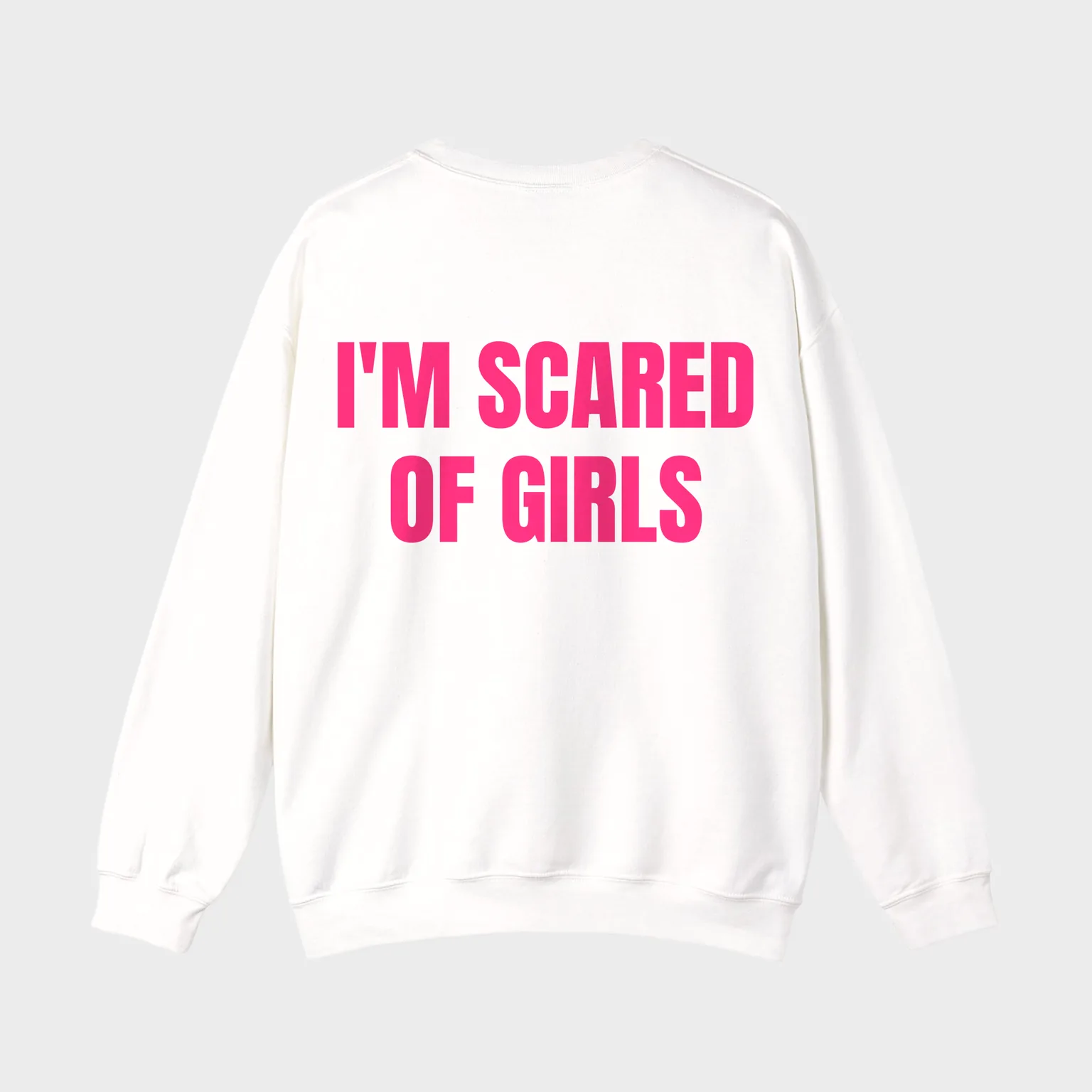 I'm Scared of Girls — full back print