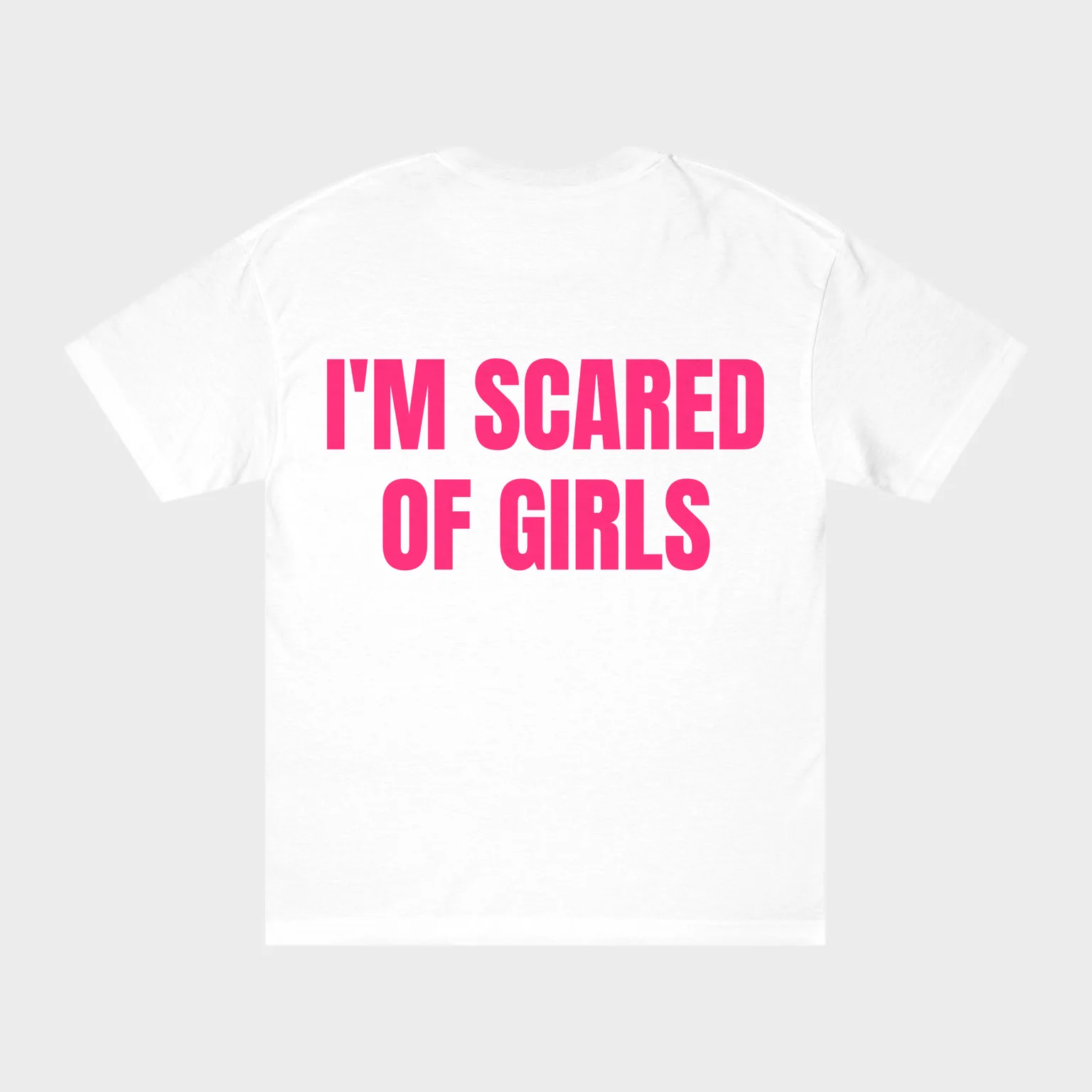 I'm Scared of Girls — full back print