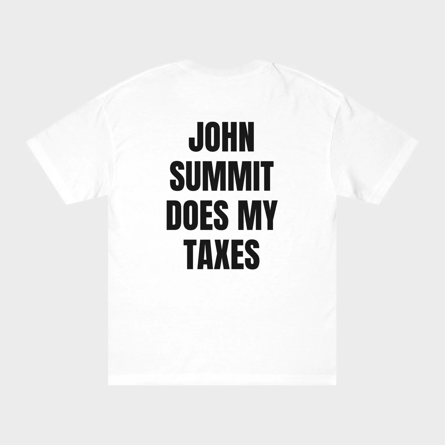 John Summit Does My Taxes — full back print