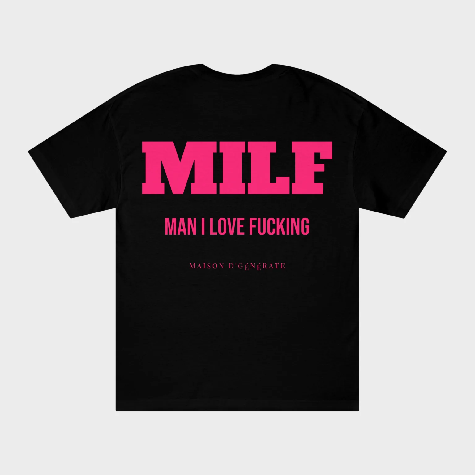 MILF: Man I Love Fucking — full back print