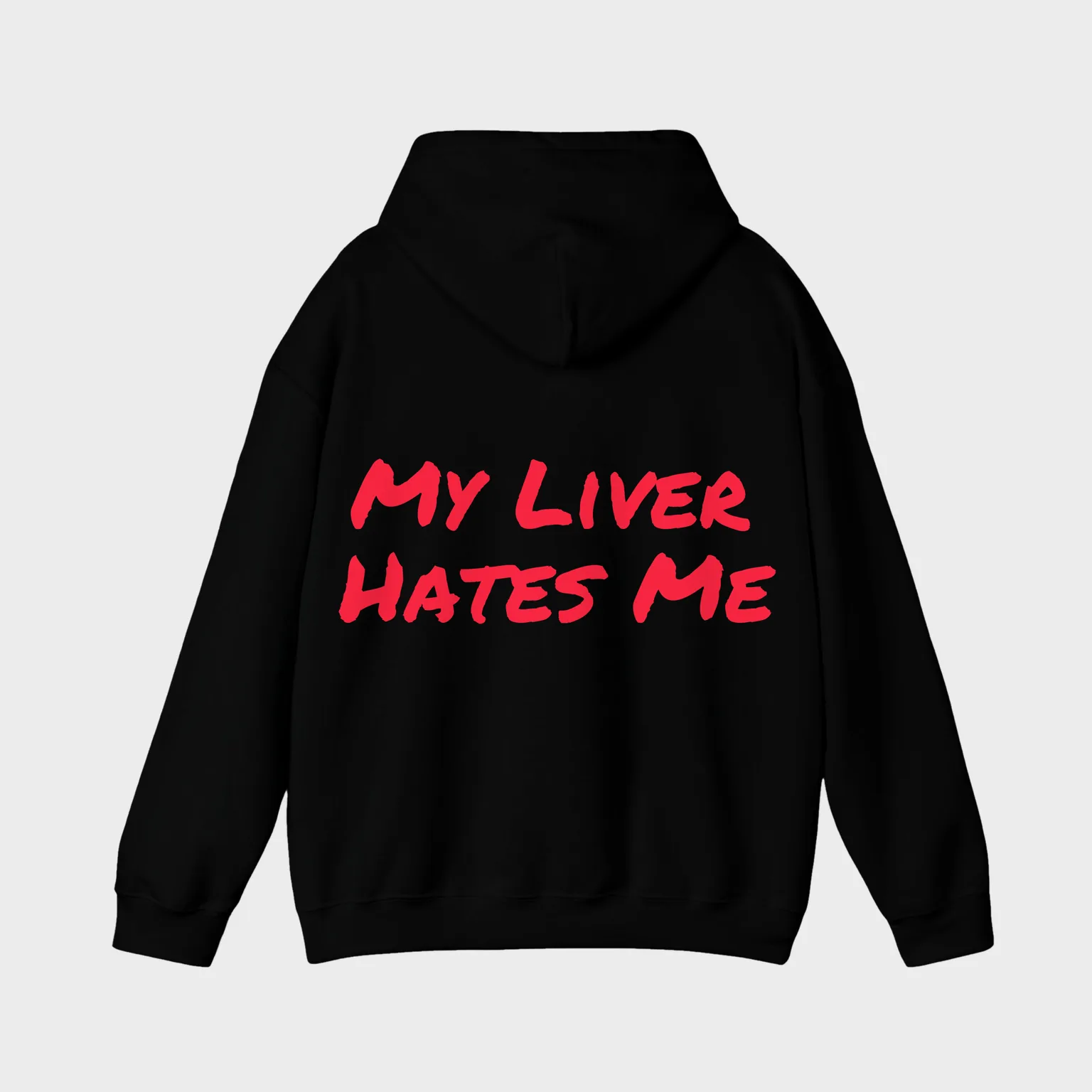 My Liver Hates Me — full back print