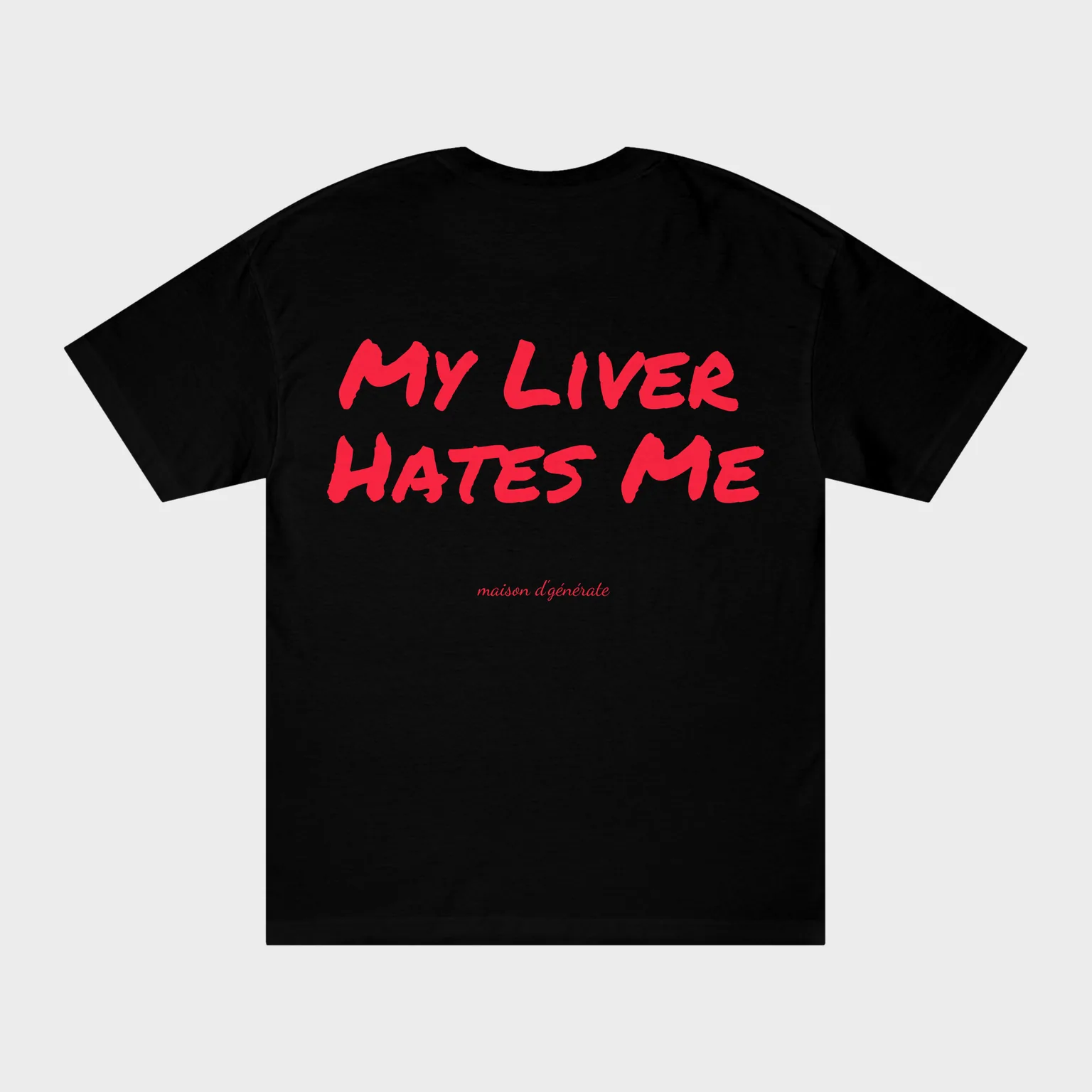 My Liver Hates Me — full back print