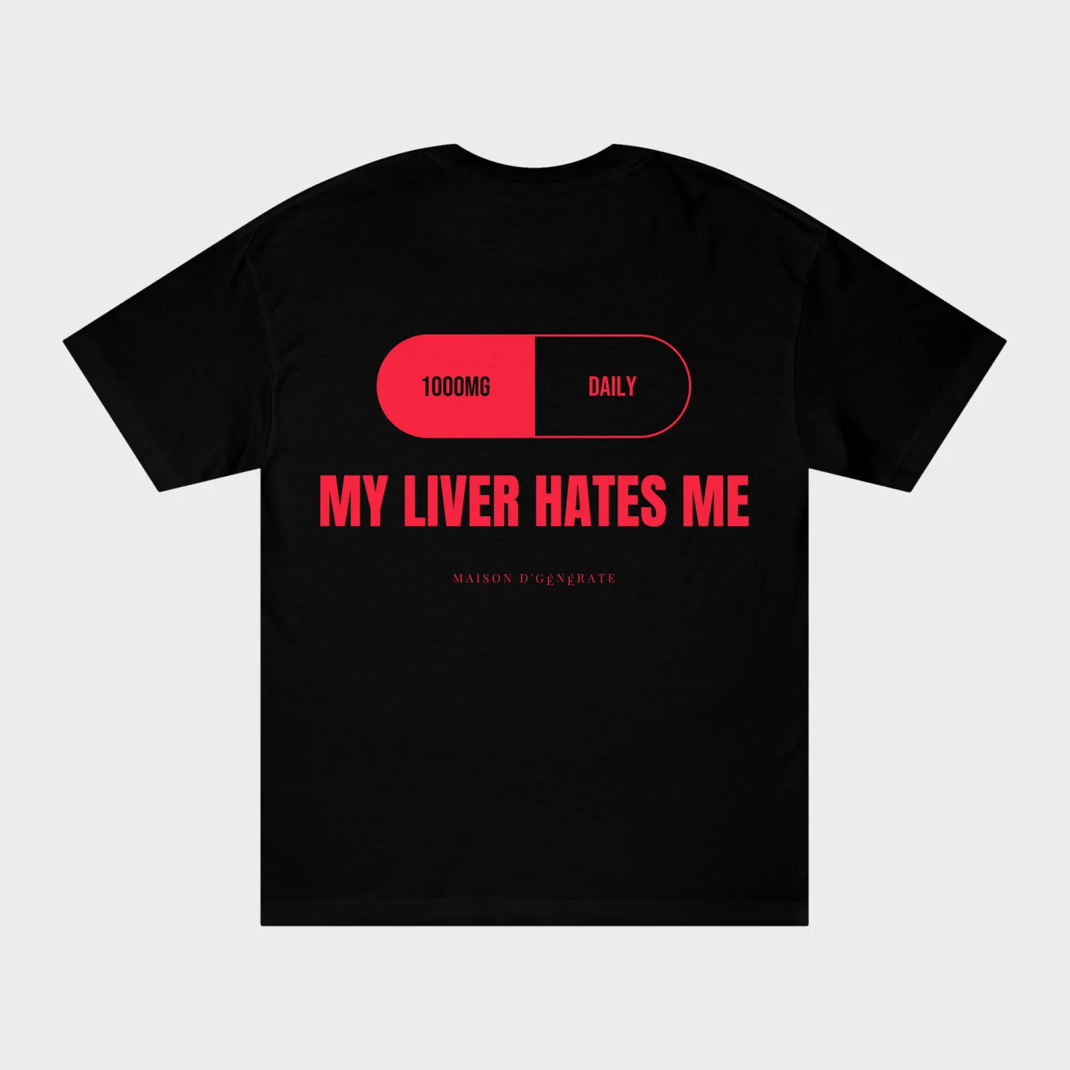 My Liver Hates Me — full back print