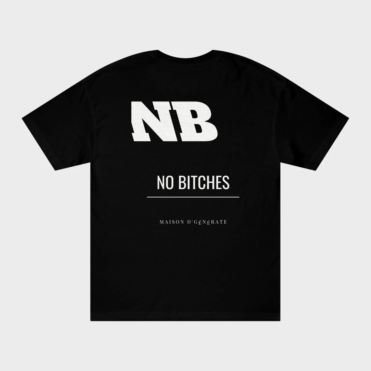 No Bitches — full back print