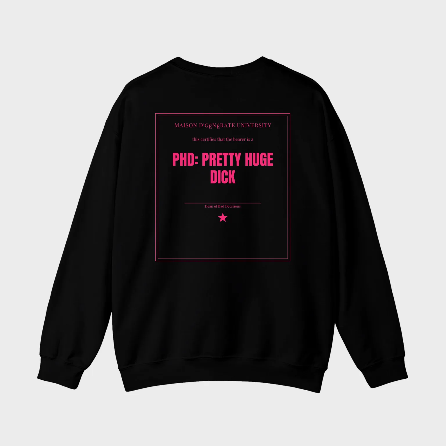 PhD: Pretty Huge Dick — full back print