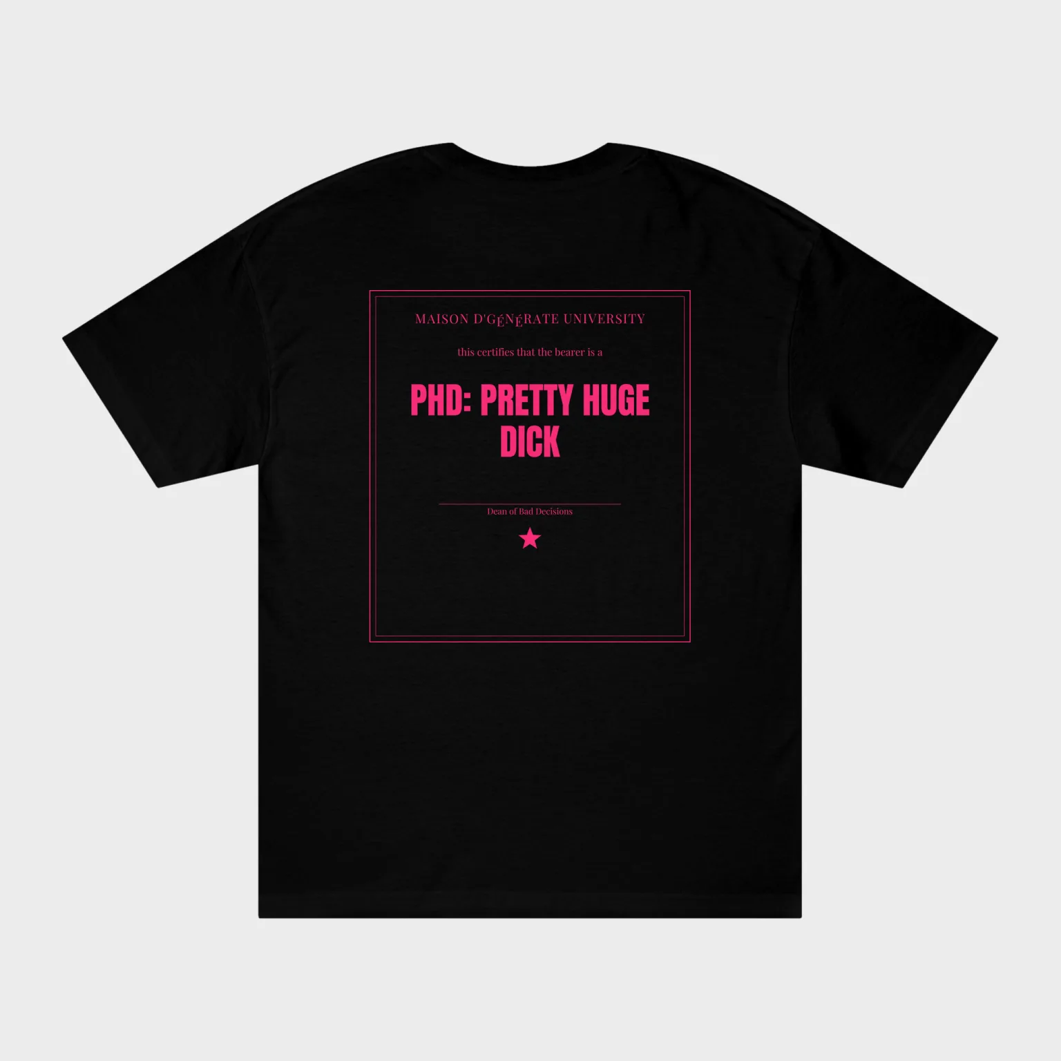 PhD: Pretty Huge Dick — full back print