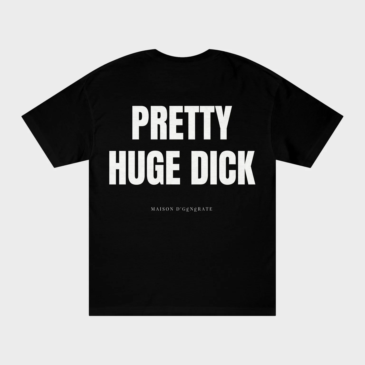 Pretty Huge Dick — full back print