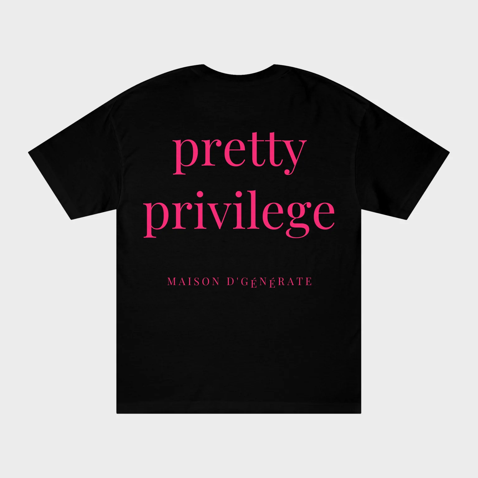 Pretty Privilege — full back print