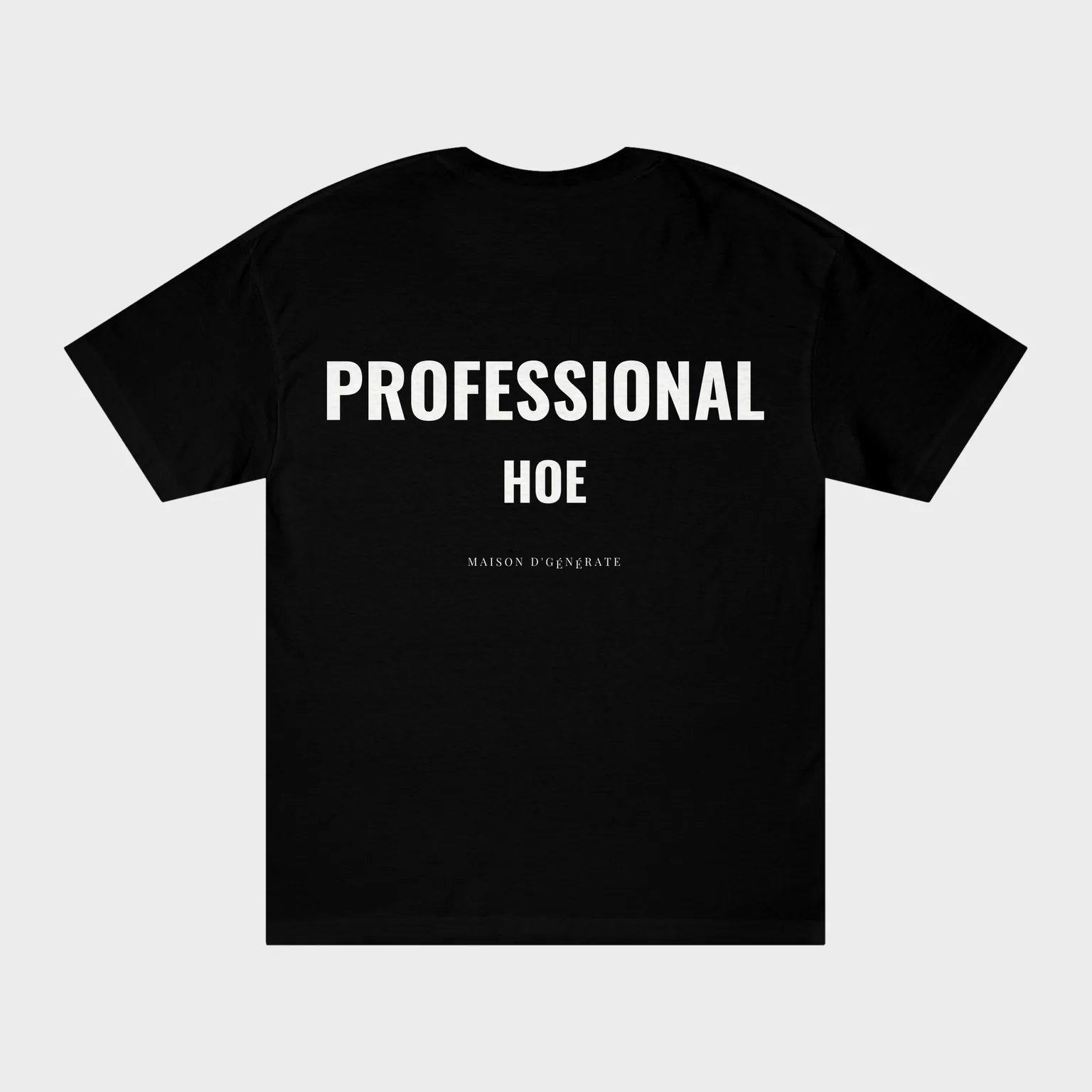 Professional Hoe — full back print