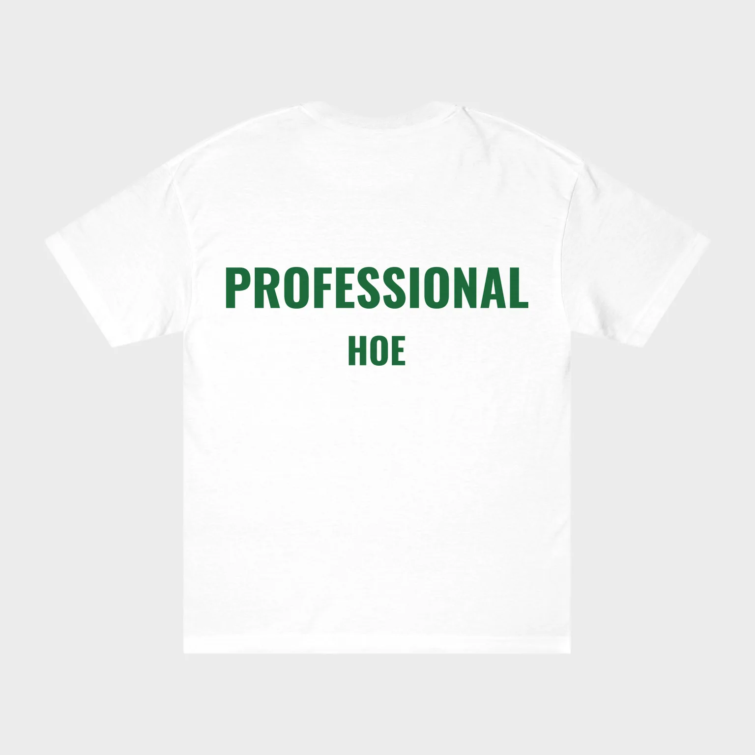 Professional Hoe — full back print