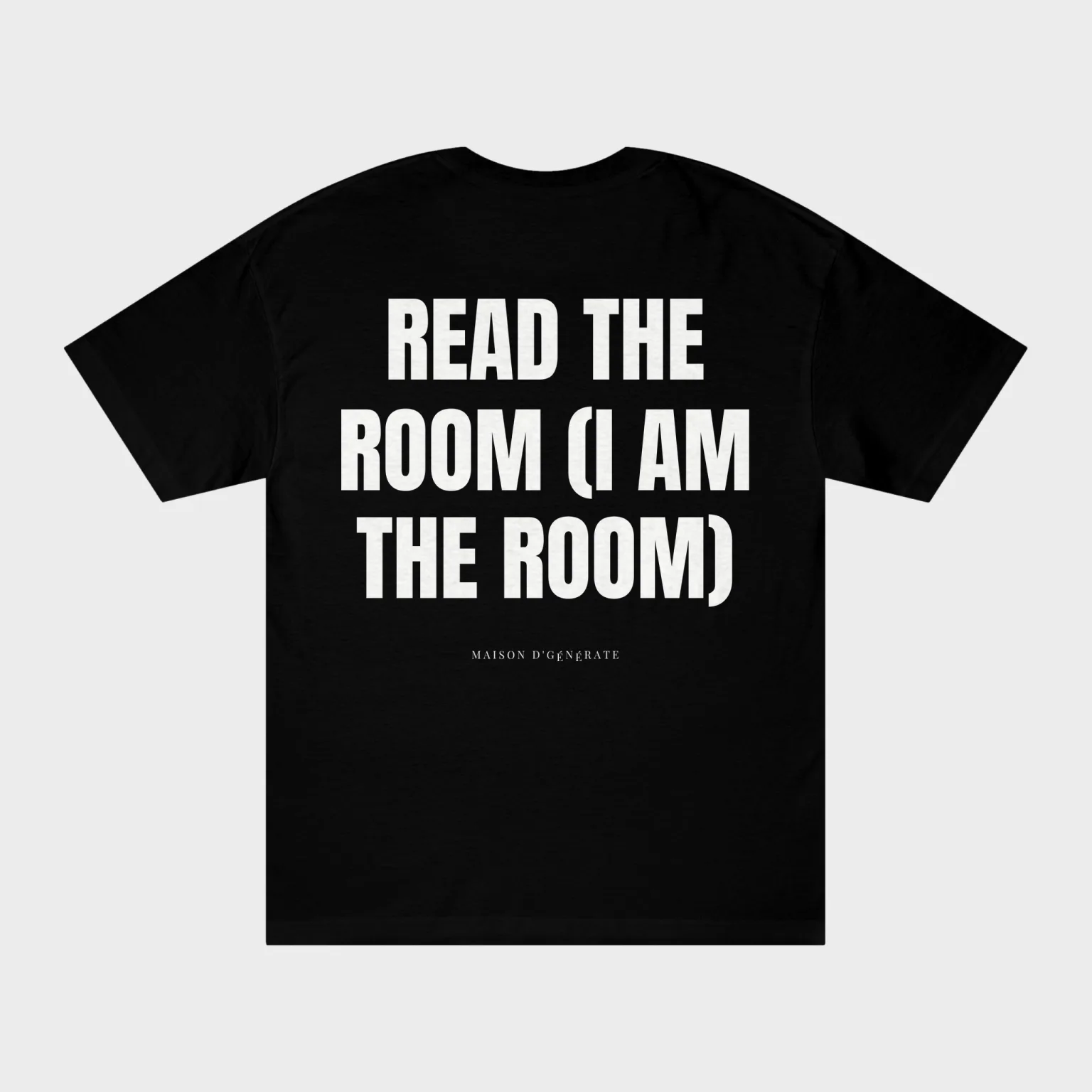 Read the Room (I Am the Room) — full back print