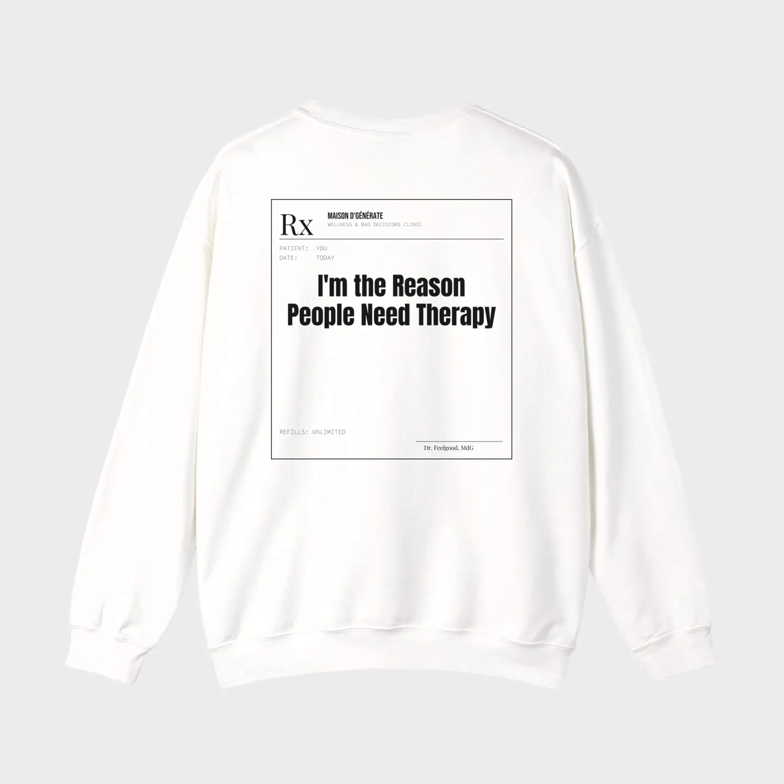 I'm the Reason People Need Therapy — full back print