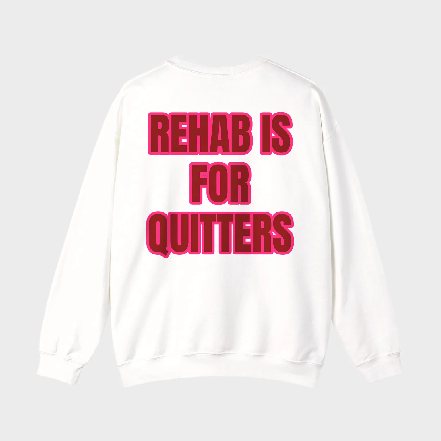 Rehab Is For Quitters — full back print