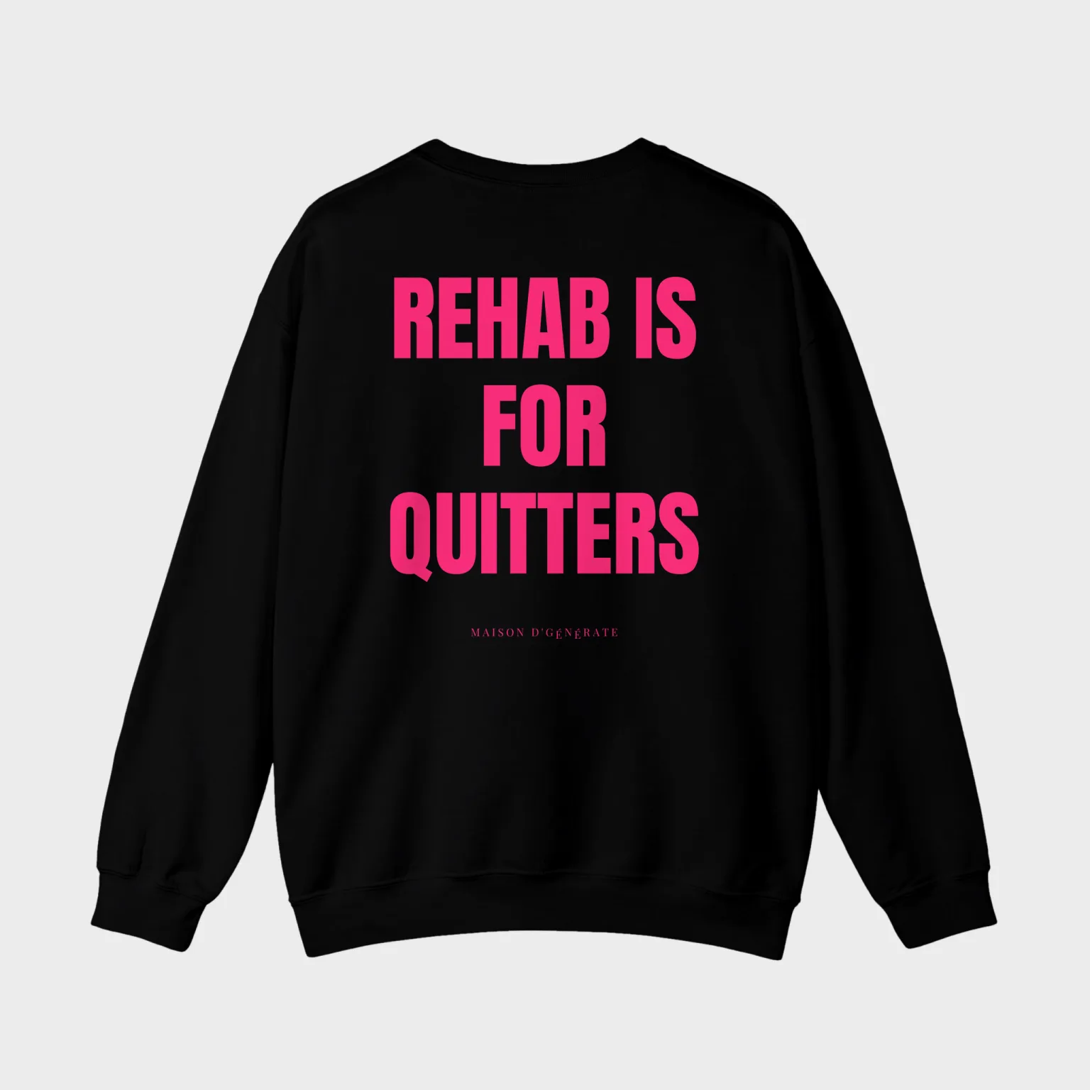 Rehab is for Quitters — full back print
