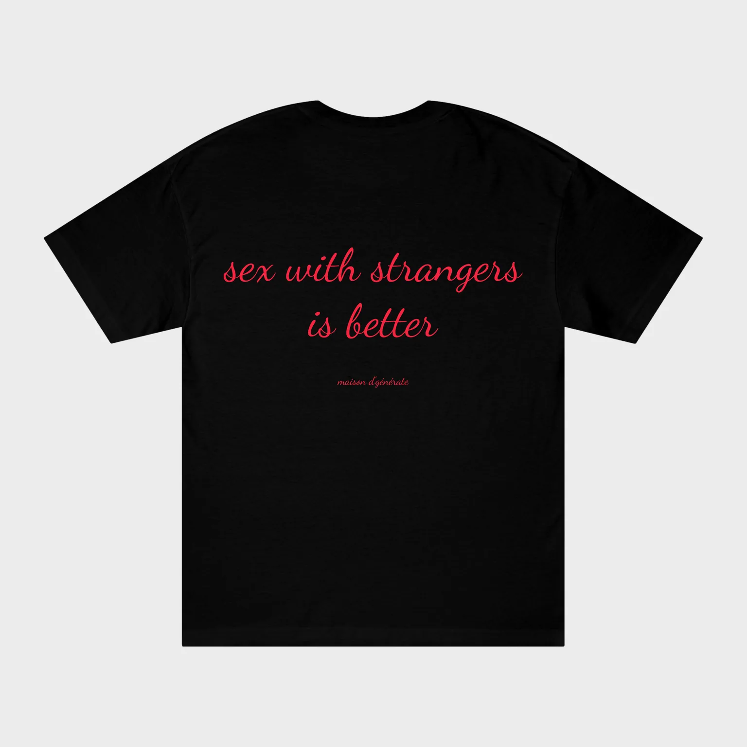 Sex With Strangers Is Better — full back print