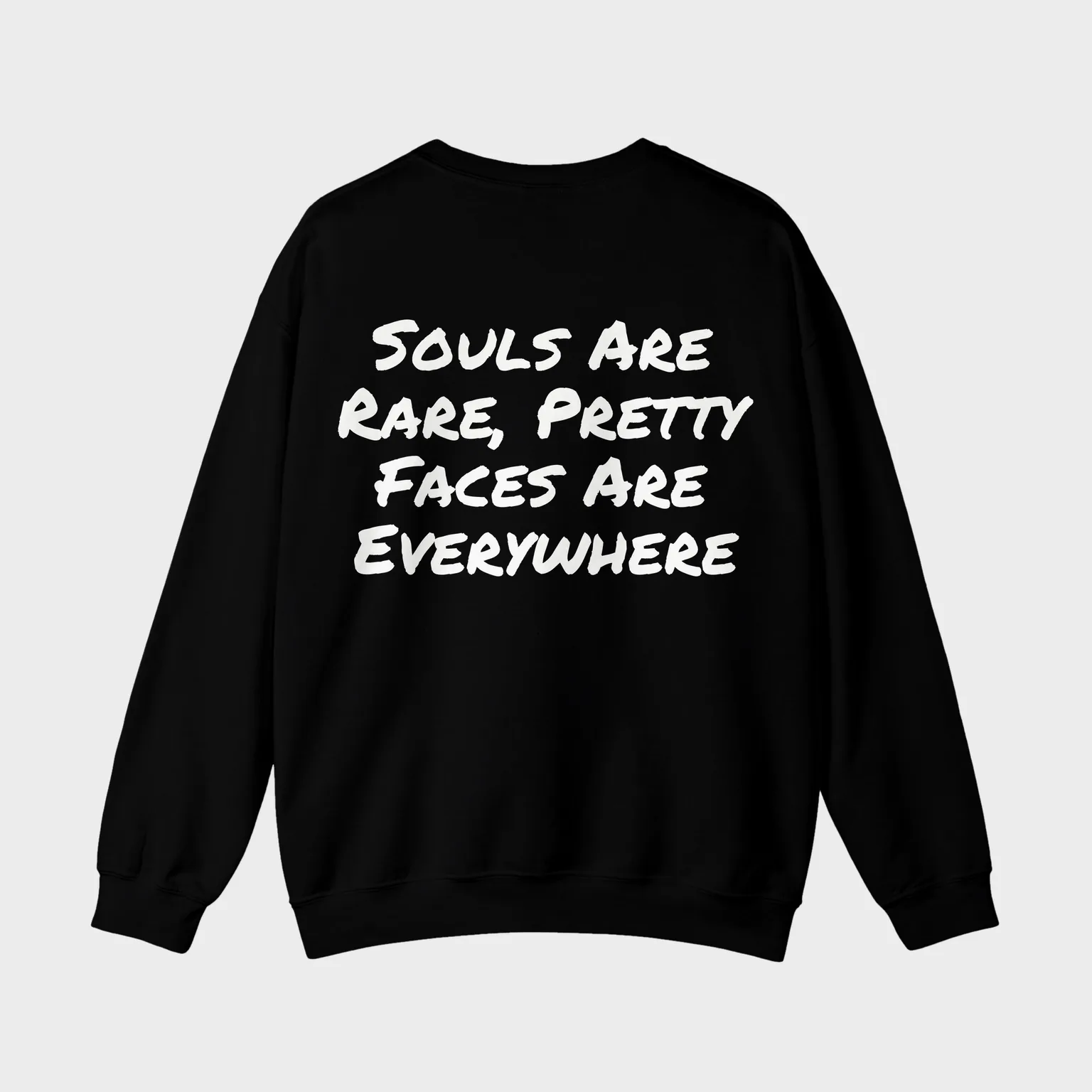 Souls Are Rare, Pretty Faces Are Everywhere — full back print