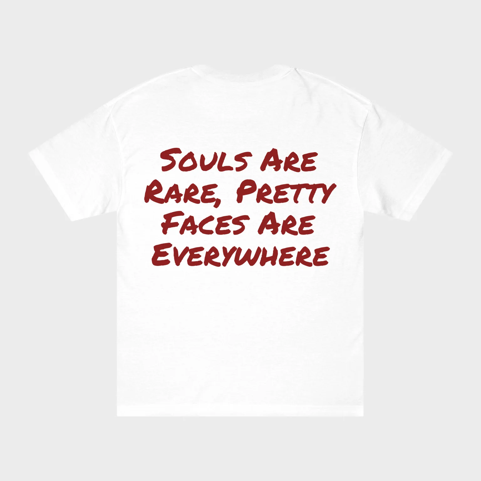 Souls Are Rare, Pretty Faces Are Everywhere — full back print