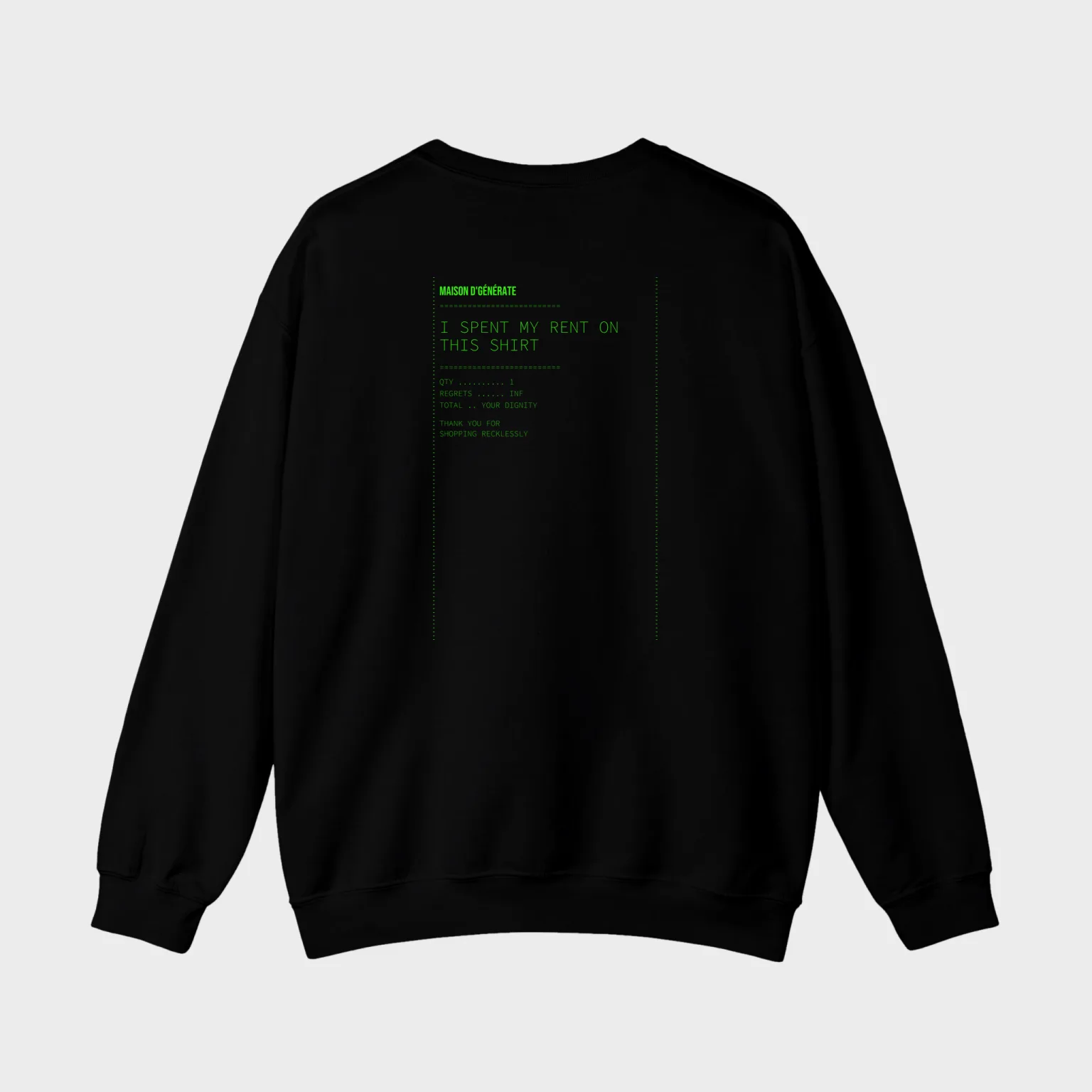 I Spent My Rent on This Shirt — full back print